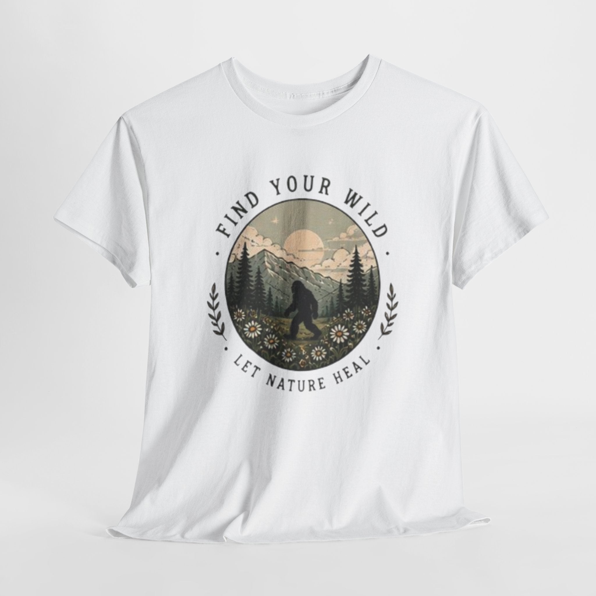 T-Shirt | Find Your Wild Let Nature Heal Wilderness Bigfoot Graphic Tee