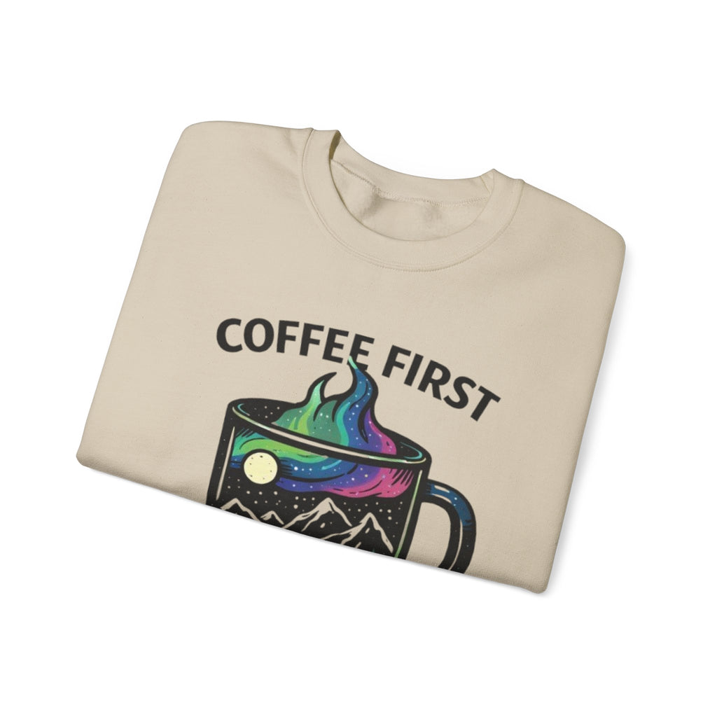 Coffee First Adventure Always Sweatshirt | Outdoor Camping Mug Graphic Crewneck