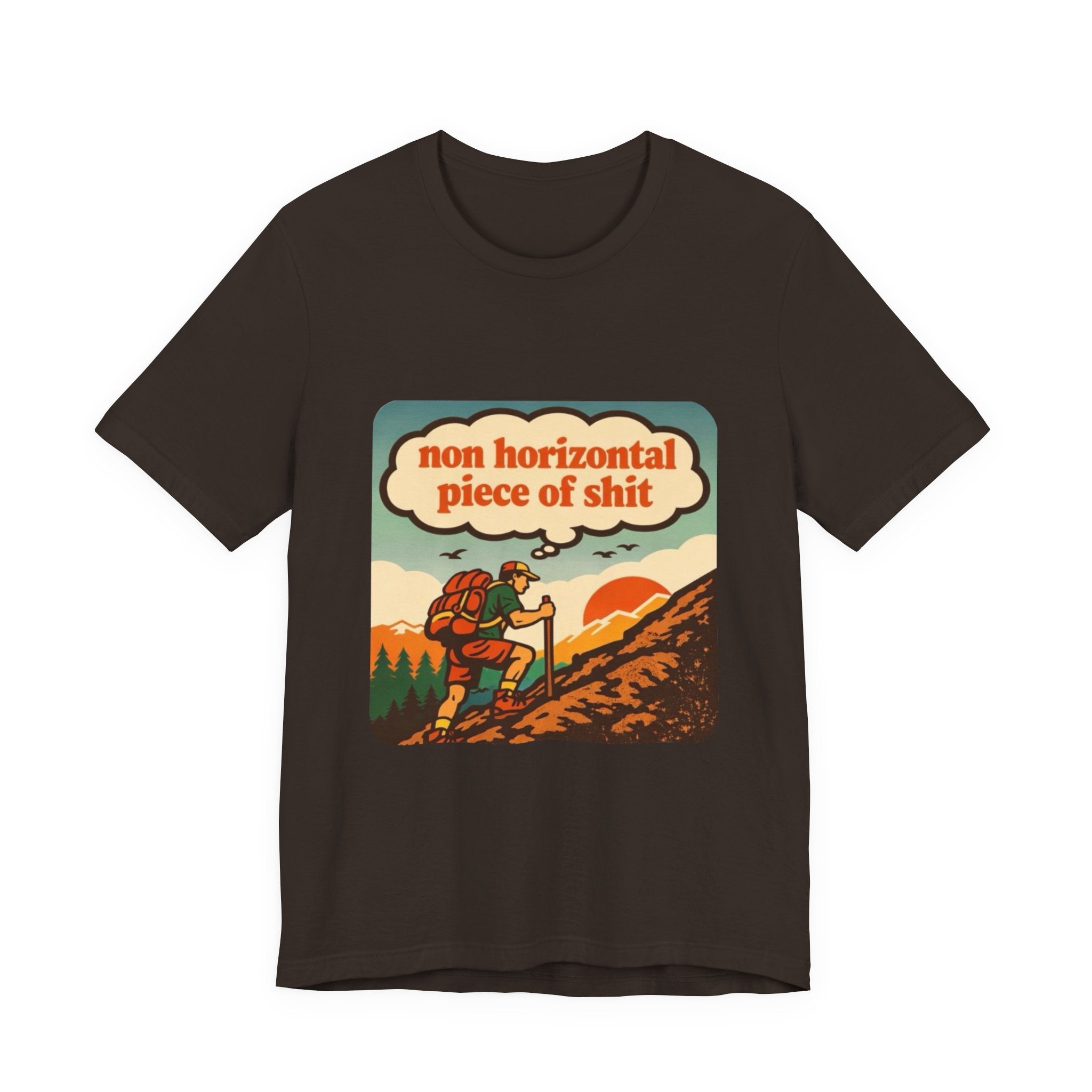 Hiking Tee | Retro ‘non horizontal piece of shit’ Mountain Hiker Shirt