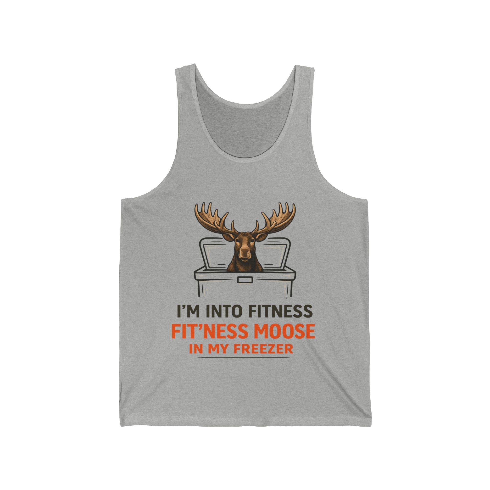 Funny Moose Tank Top | "Im Into Fitness: Fitness Moose in My Freezer"