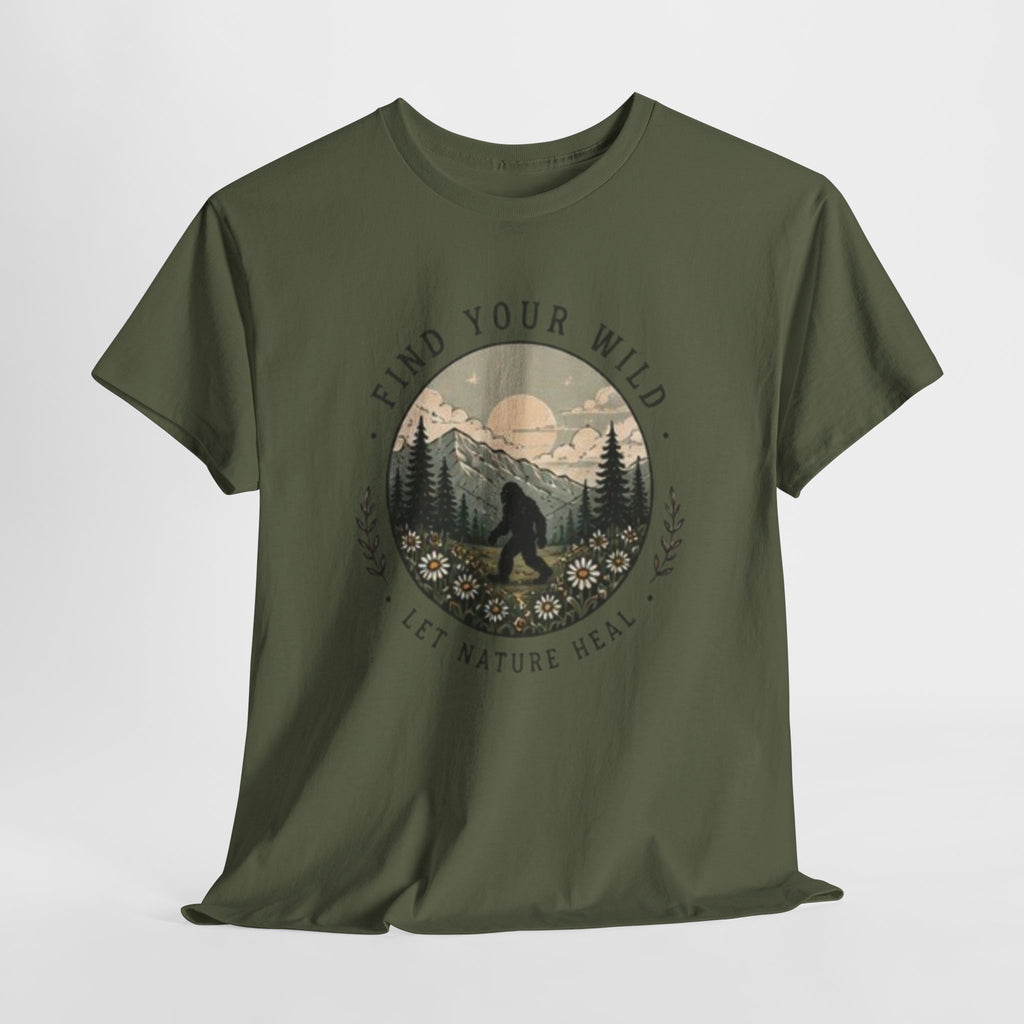 T-Shirt | Find Your Wild Let Nature Heal Wilderness Bigfoot Graphic Tee