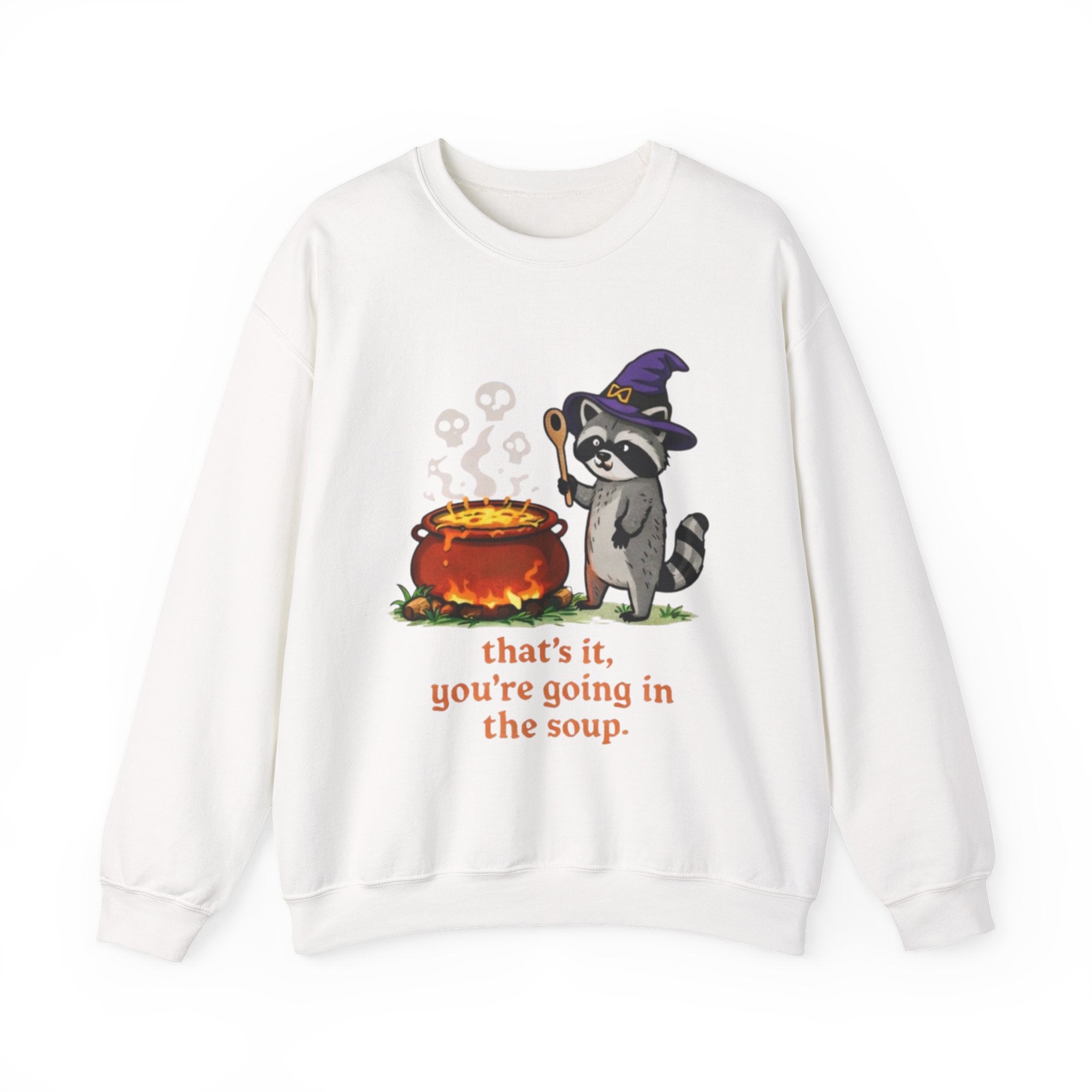 Halloween Witch Raccoon Sweatshirt | "Thats It, Youre Going in the Soup" Cozy Crewneck