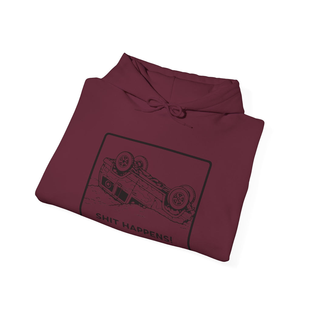 Shit Happens Crashed Car Hoodie | Off-Road Recovery Humor Sweatshirt