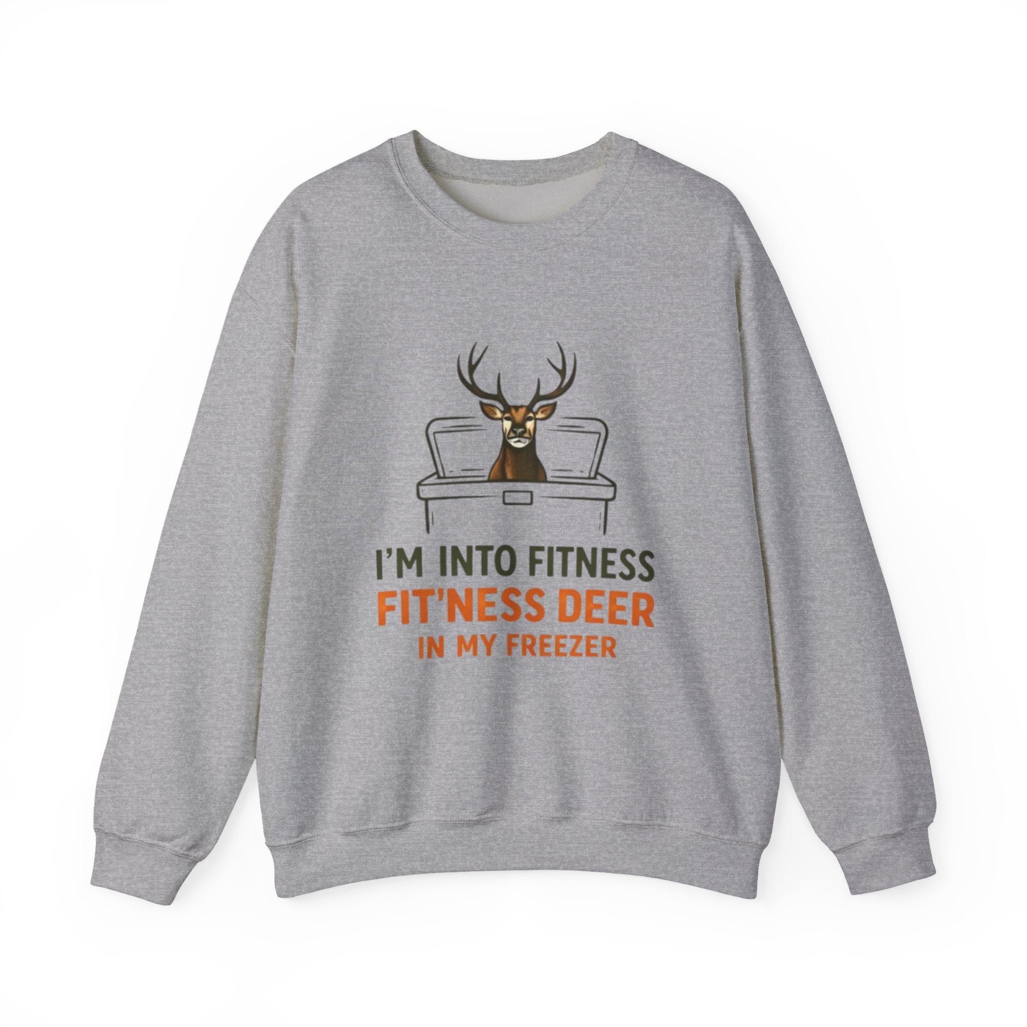 Crewneck Sweatshirt | "Im Into Fitness, Fitness Deer in My Freezer" Funny Hunting Graphic