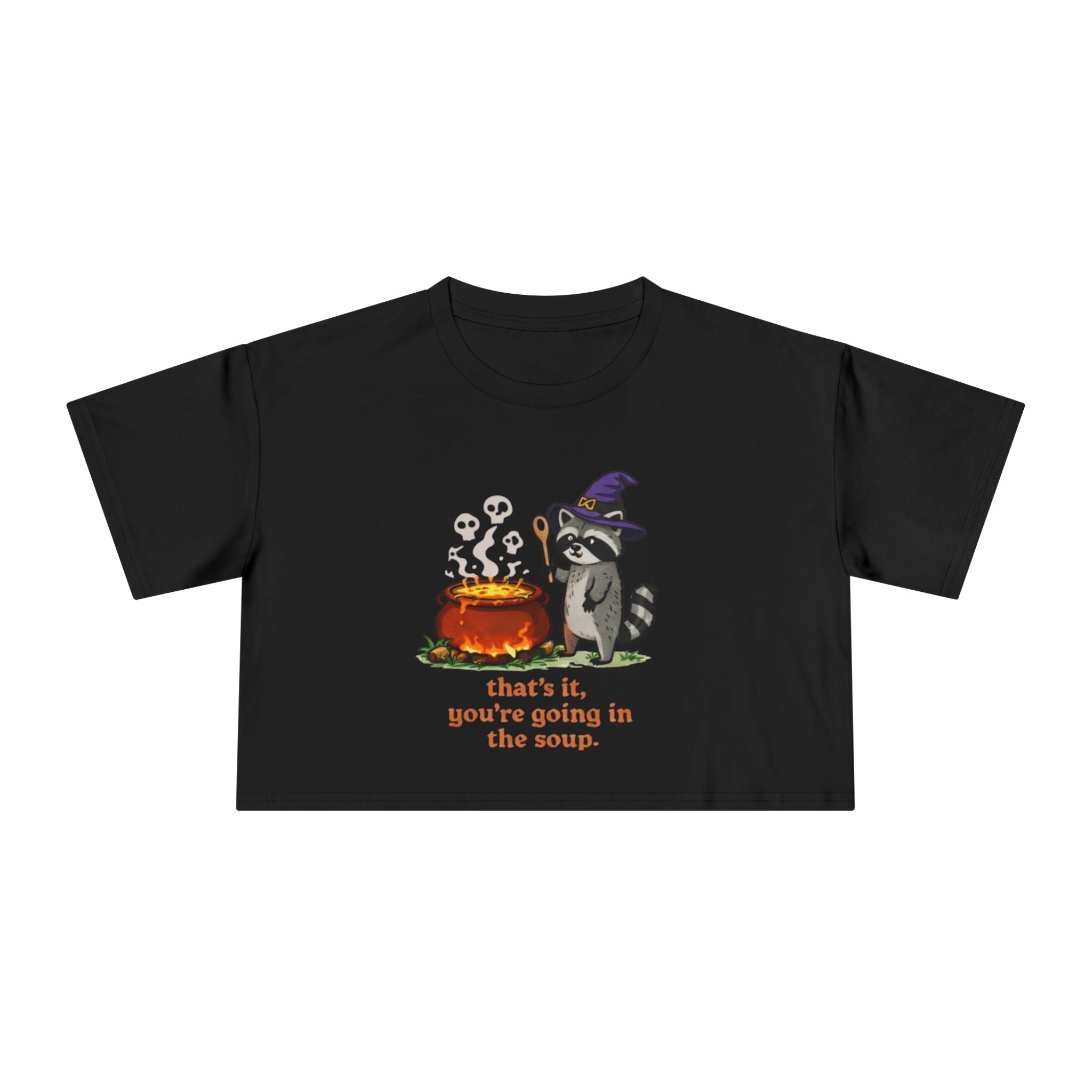 Witch Raccoon Crop Tee | "thats it youre going in the soup" Halloween Graphic Top