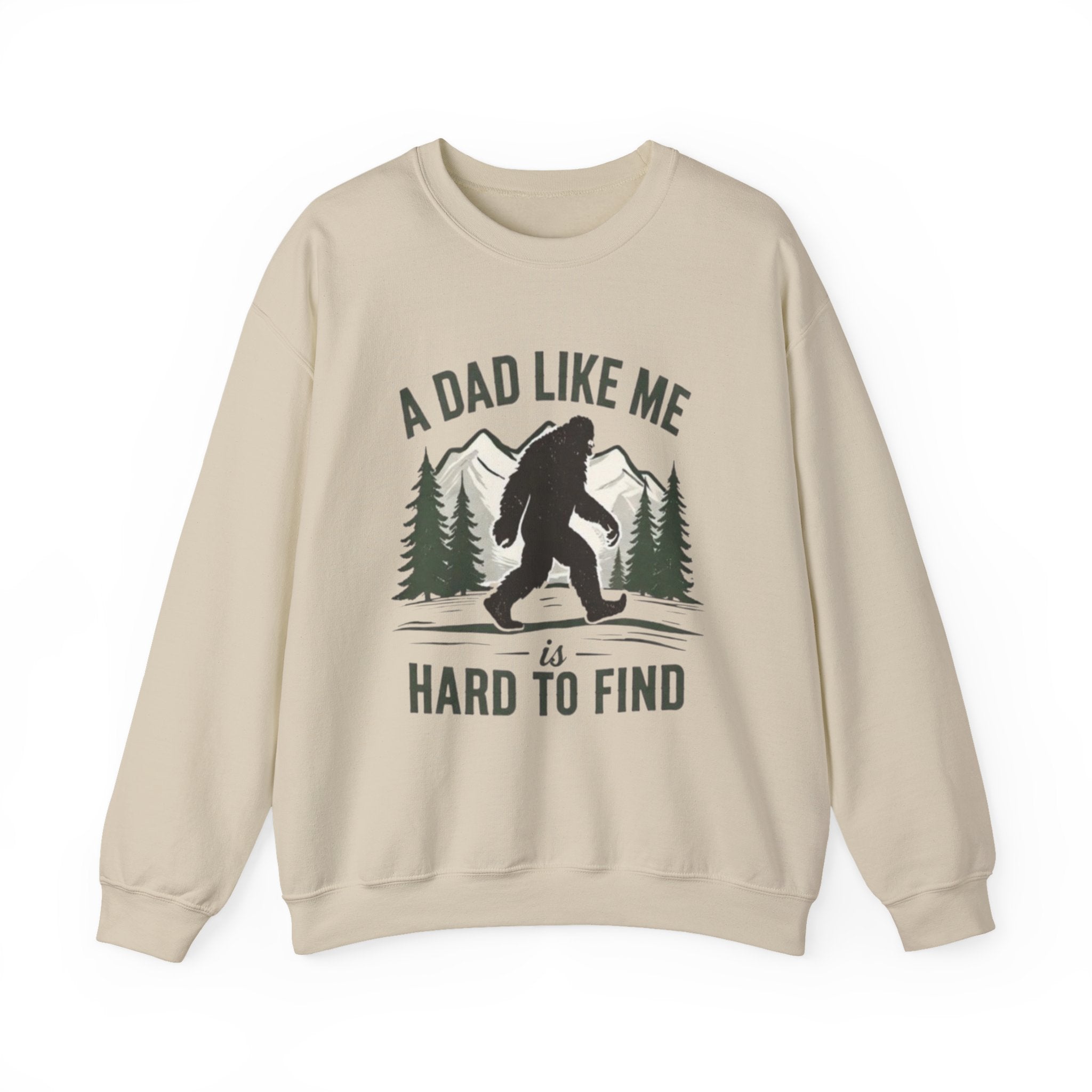 Crewneck Sweatshirt | "A Dad Like Me Is Hard to Find" Bigfoot Fathers Day Gift