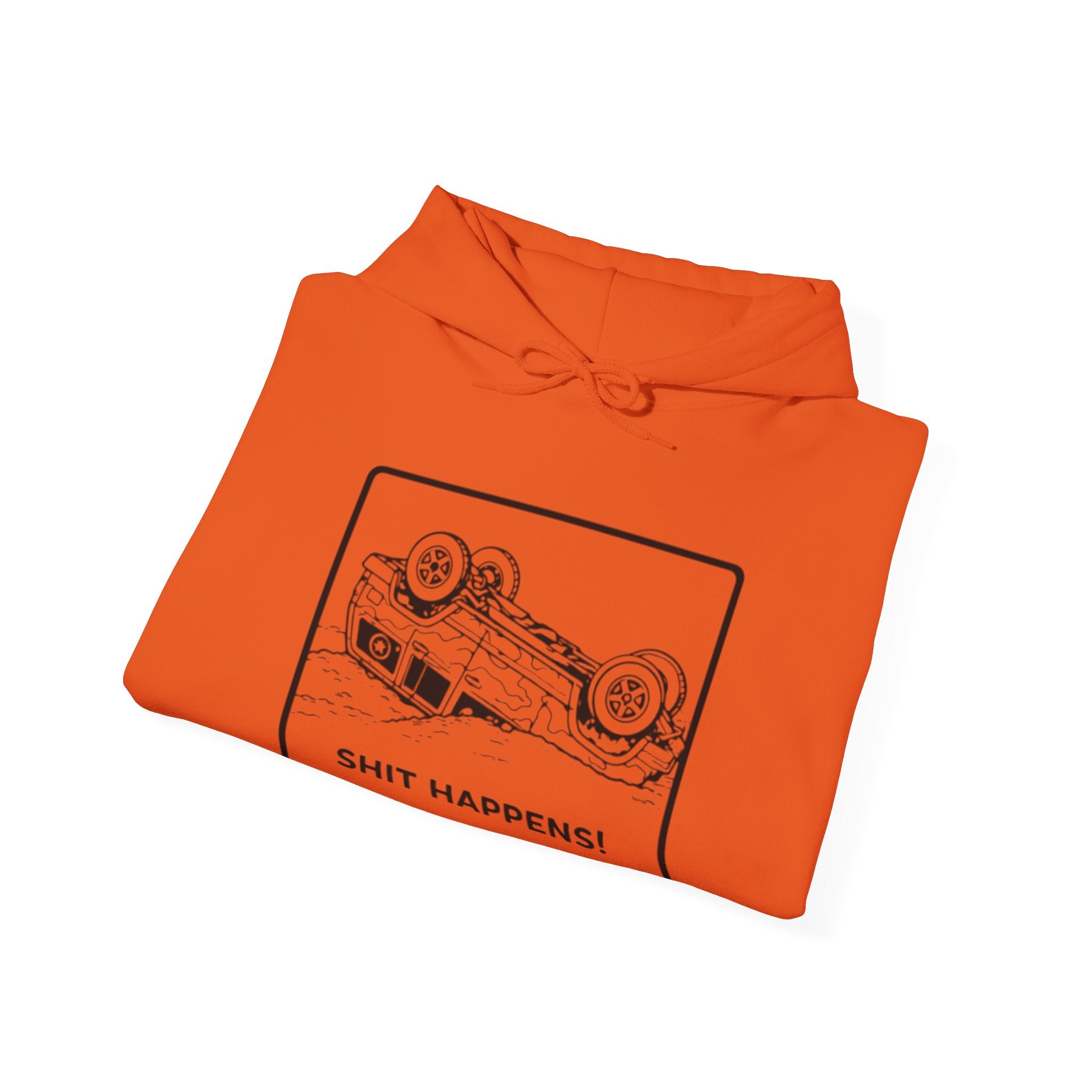 Shit Happens Crashed Car Hoodie | Off-Road Recovery Humor Sweatshirt