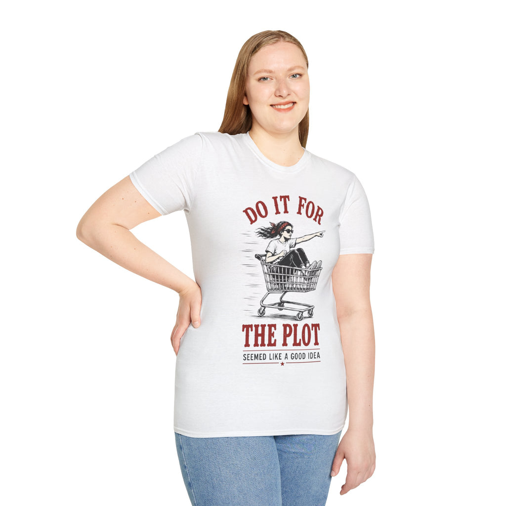 T-Shirt | "Do It For The Plot" Funny  Graphic Tee