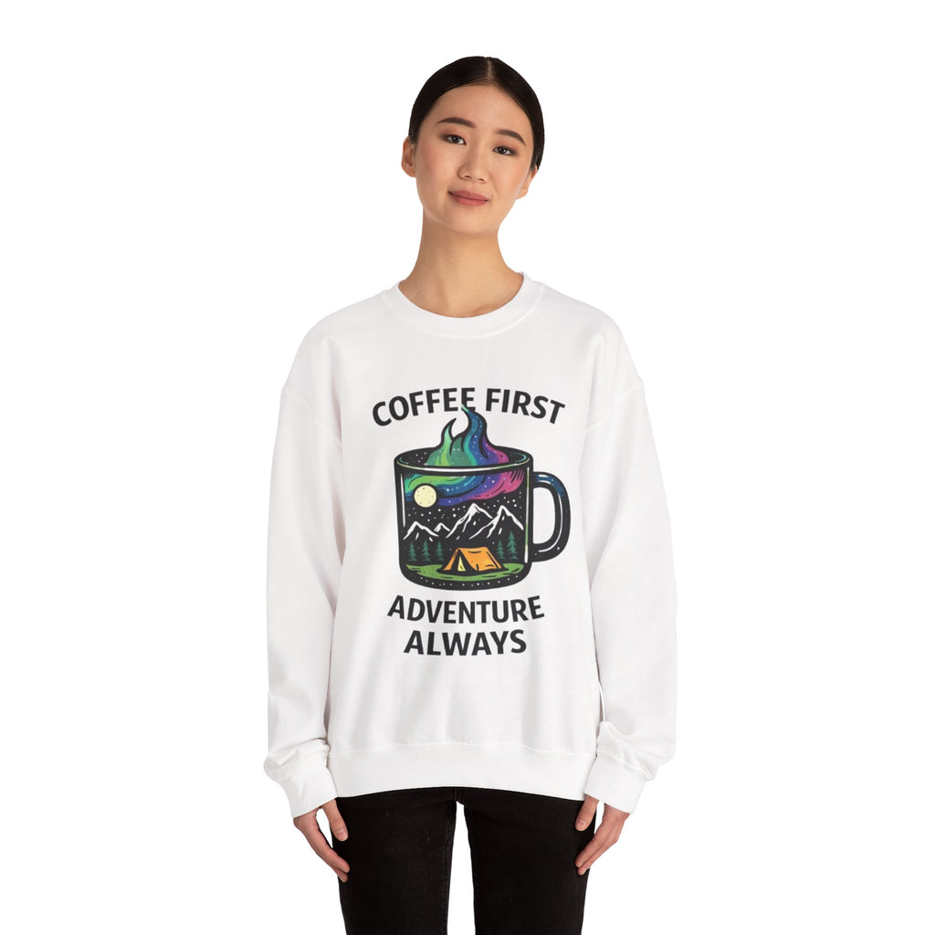 Coffee First Adventure Always Sweatshirt | Outdoor Camping Mug Graphic Crewneck