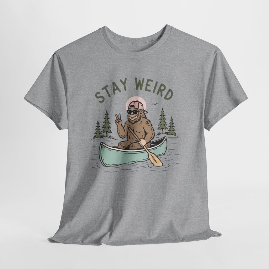 Stay Weird Canoe Tee | Funny Bigfoot Camping T-Shirt