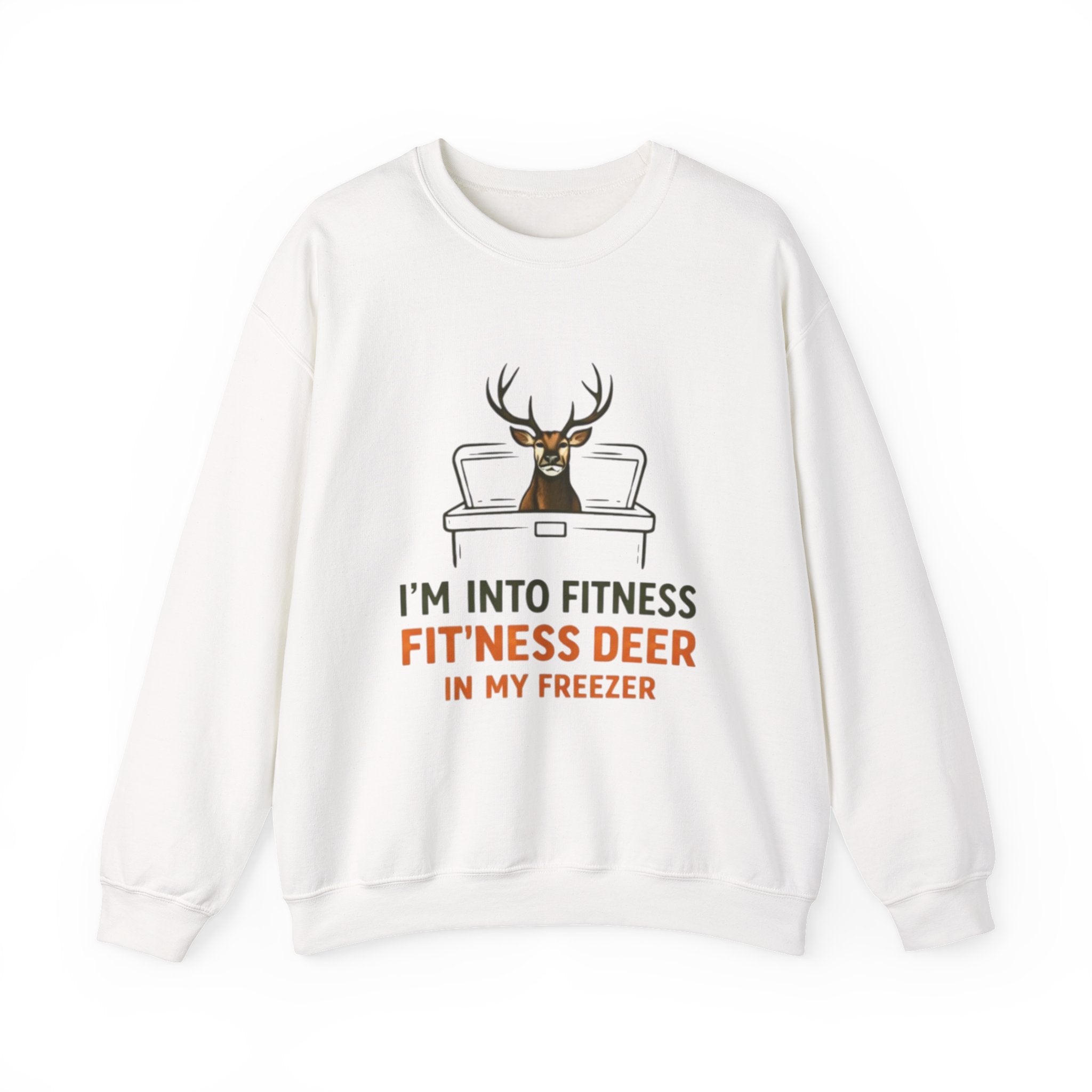Crewneck Sweatshirt | "Im Into Fitness, Fitness Deer in My Freezer" Funny Hunting Graphic