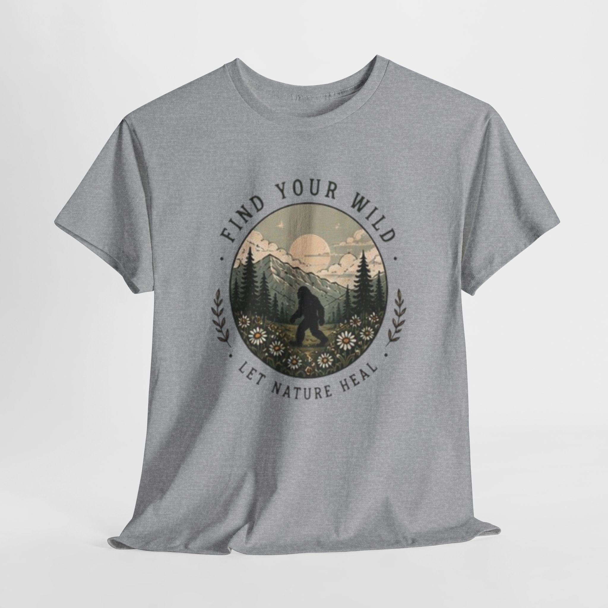 T-Shirt | Find Your Wild Let Nature Heal Wilderness Bigfoot Graphic Tee