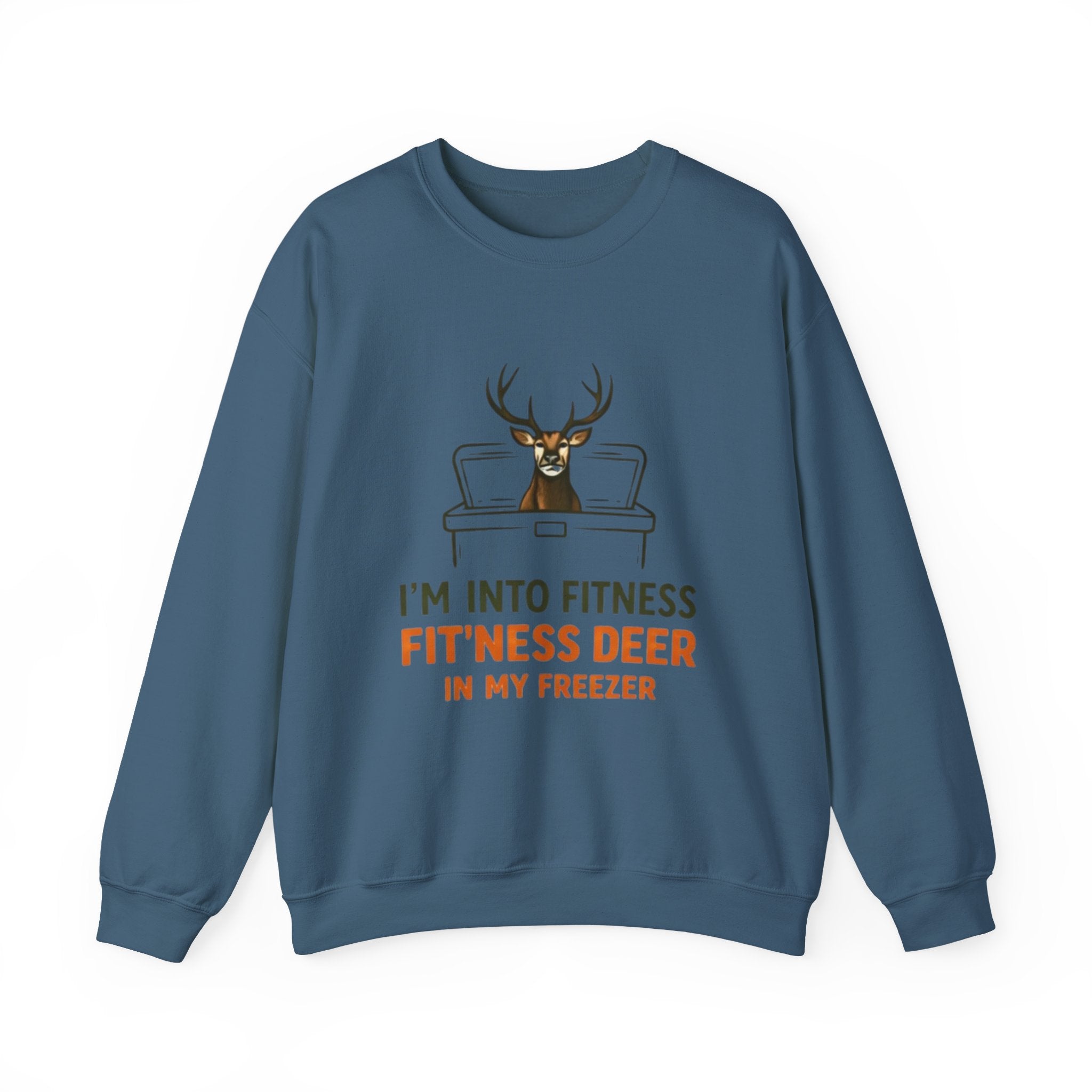 Crewneck Sweatshirt | "Im Into Fitness, Fitness Deer in My Freezer" Funny Hunting Graphic