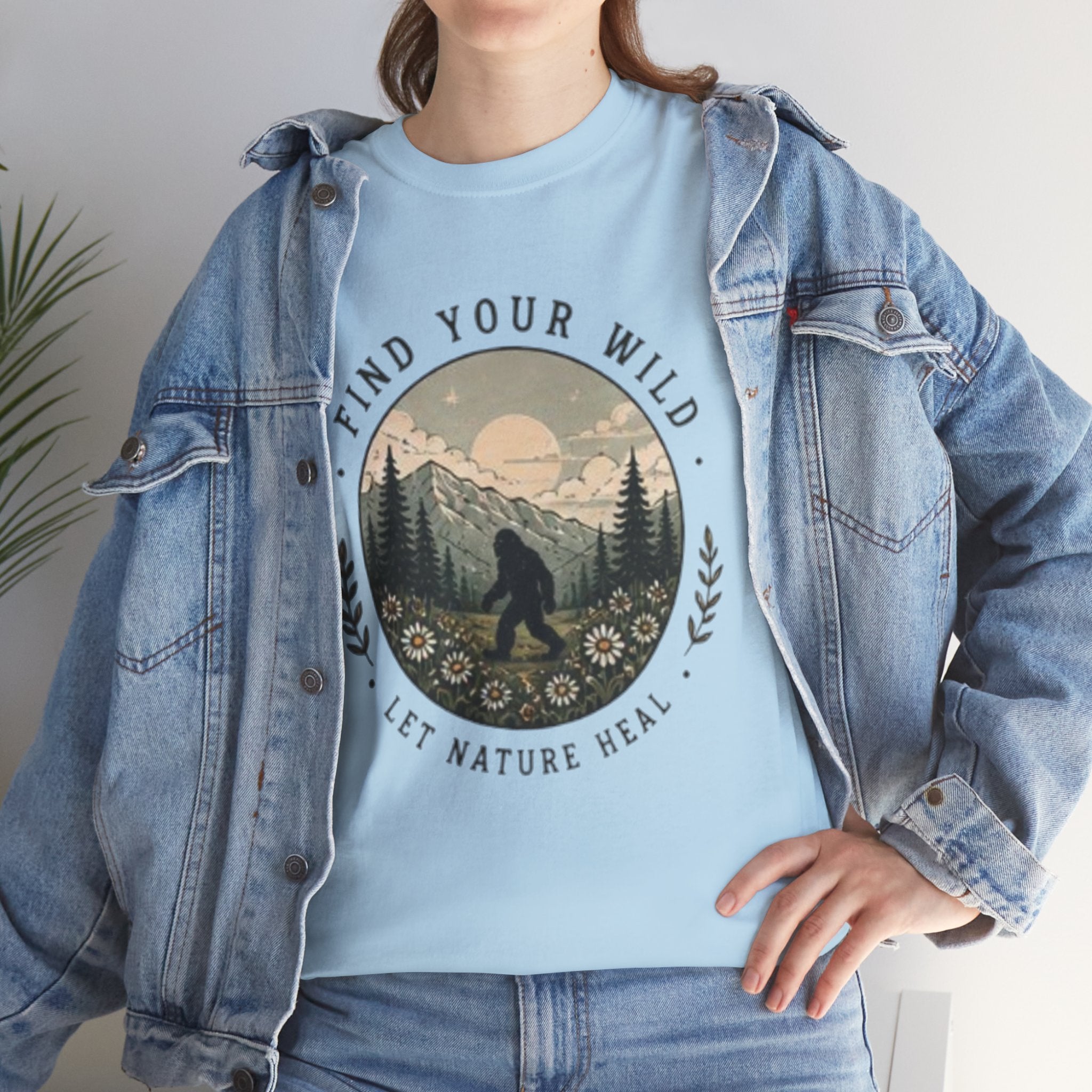 T-Shirt | Find Your Wild Let Nature Heal Wilderness Bigfoot Graphic Tee