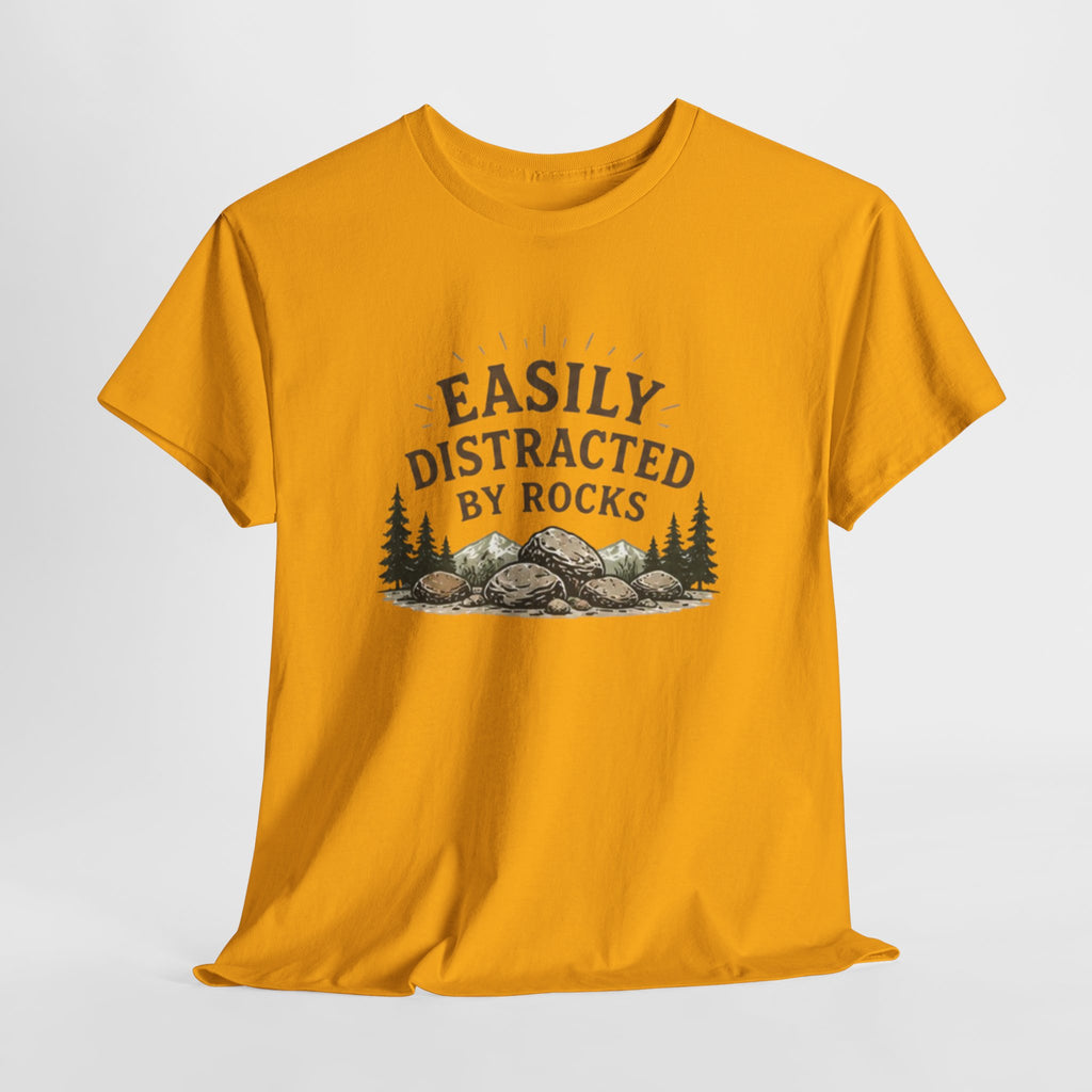 Easily Distracted by Rocks T-Shirt | Funny Geology Lover Tee