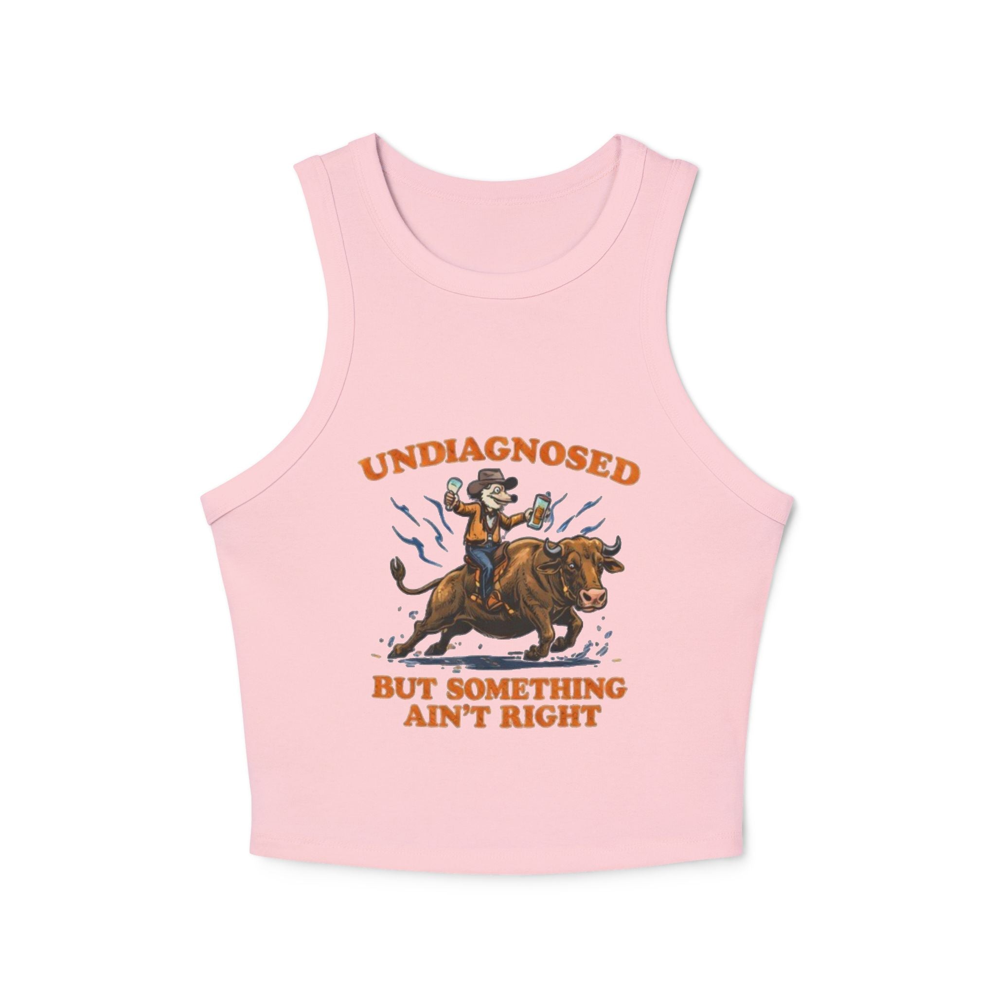 Undiagnosed But Something Aint Right Rodeo Bull Rider Tank Top