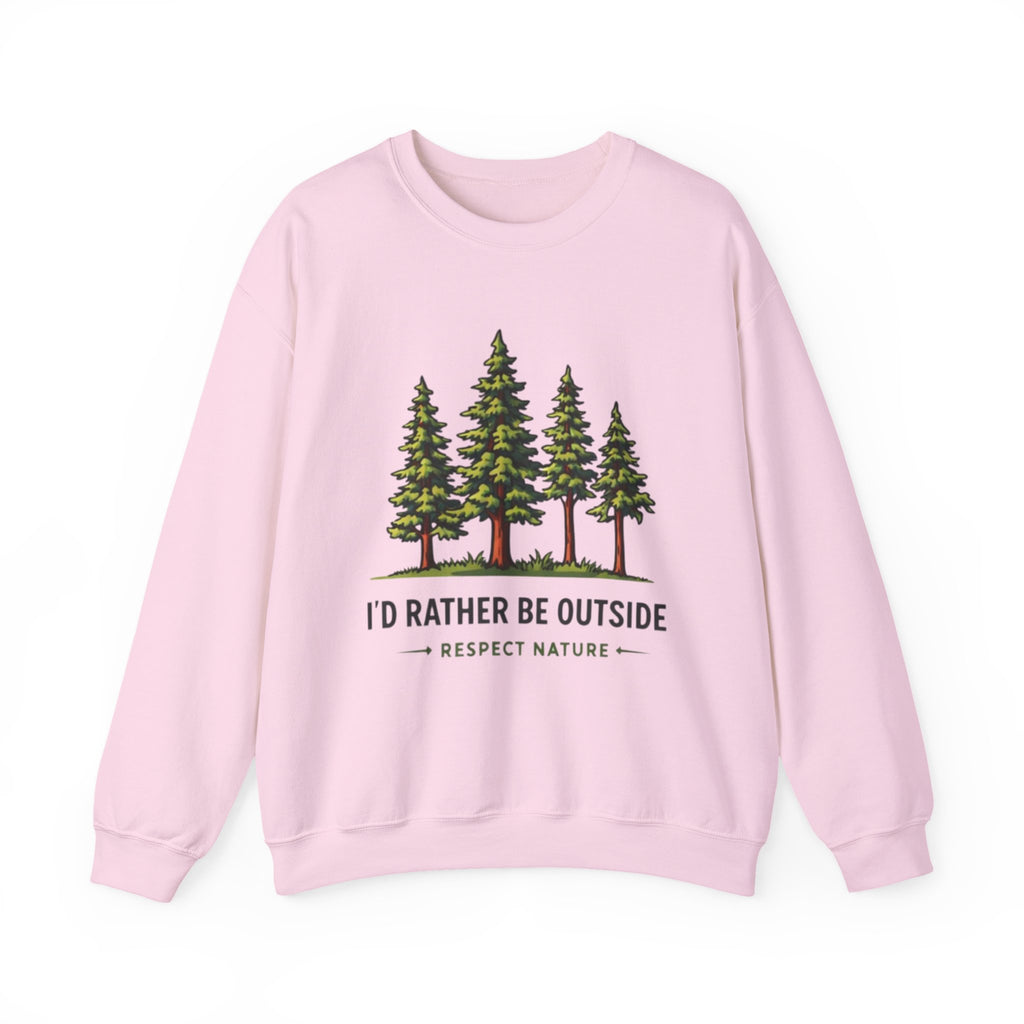Id Rather Be Outside Sweatshirt | Respect Nature Crewneck