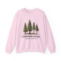 Id Rather Be Outside Sweatshirt | Respect Nature Crewneck