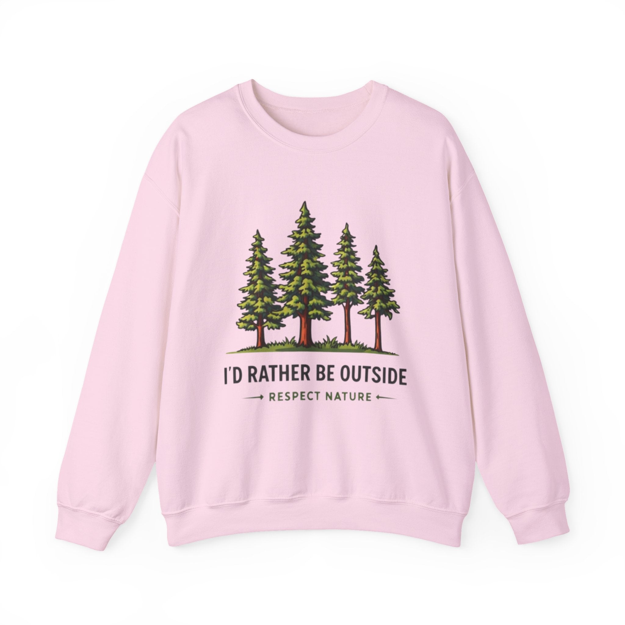 Id Rather Be Outside Sweatshirt | Respect Nature Crewneck