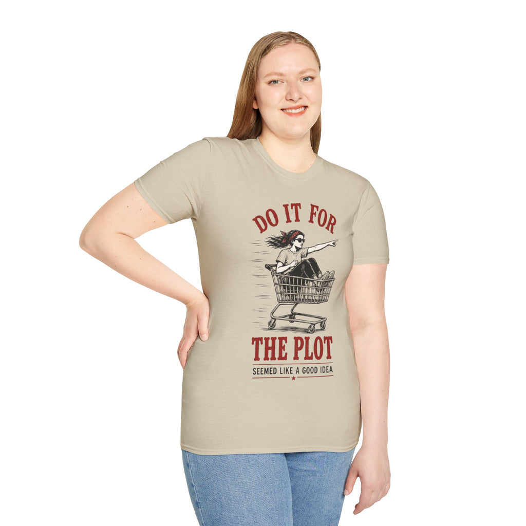 T-Shirt | "Do It For The Plot" Funny  Graphic Tee