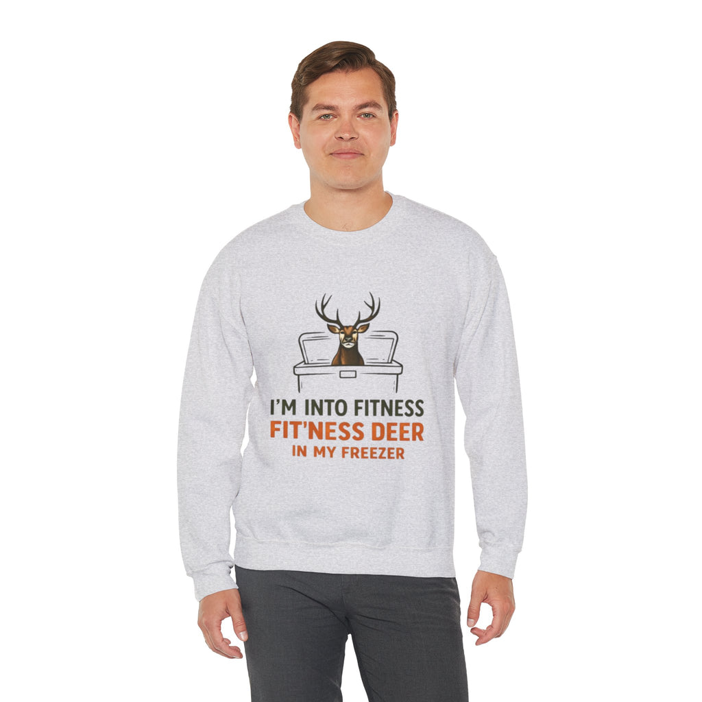 Crewneck Sweatshirt | "Im Into Fitness, Fitness Deer in My Freezer" Funny Hunting Graphic