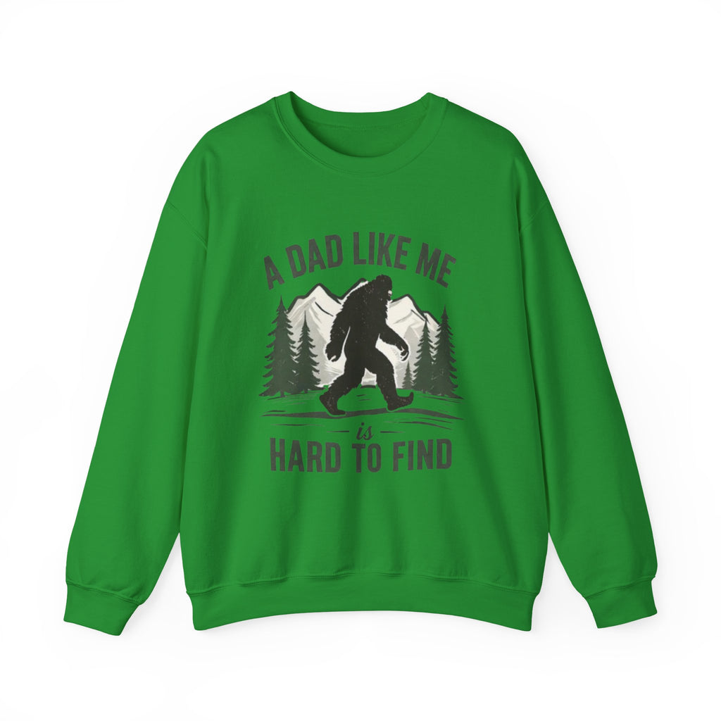 Crewneck Sweatshirt | "A Dad Like Me Is Hard to Find" Bigfoot Fathers Day Gift