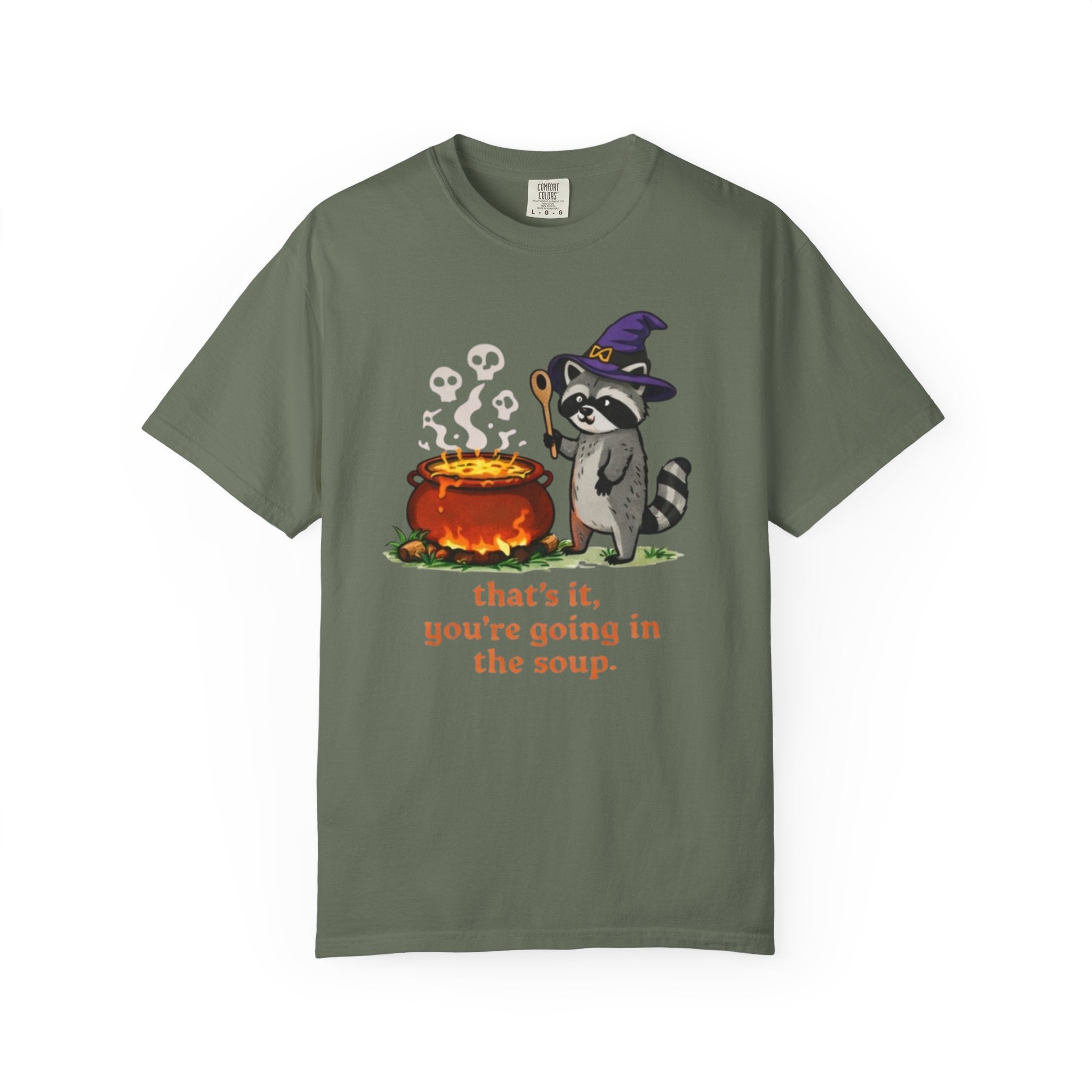 Funny Raccoon T-Shirt | "Thats It Youre Going in the Soup"