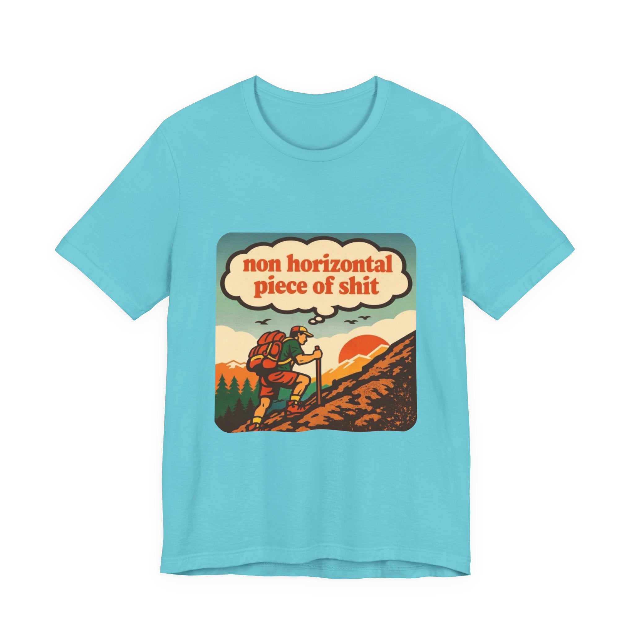 Hiking Tee | Retro ‘non horizontal piece of shit’ Mountain Hiker Shirt