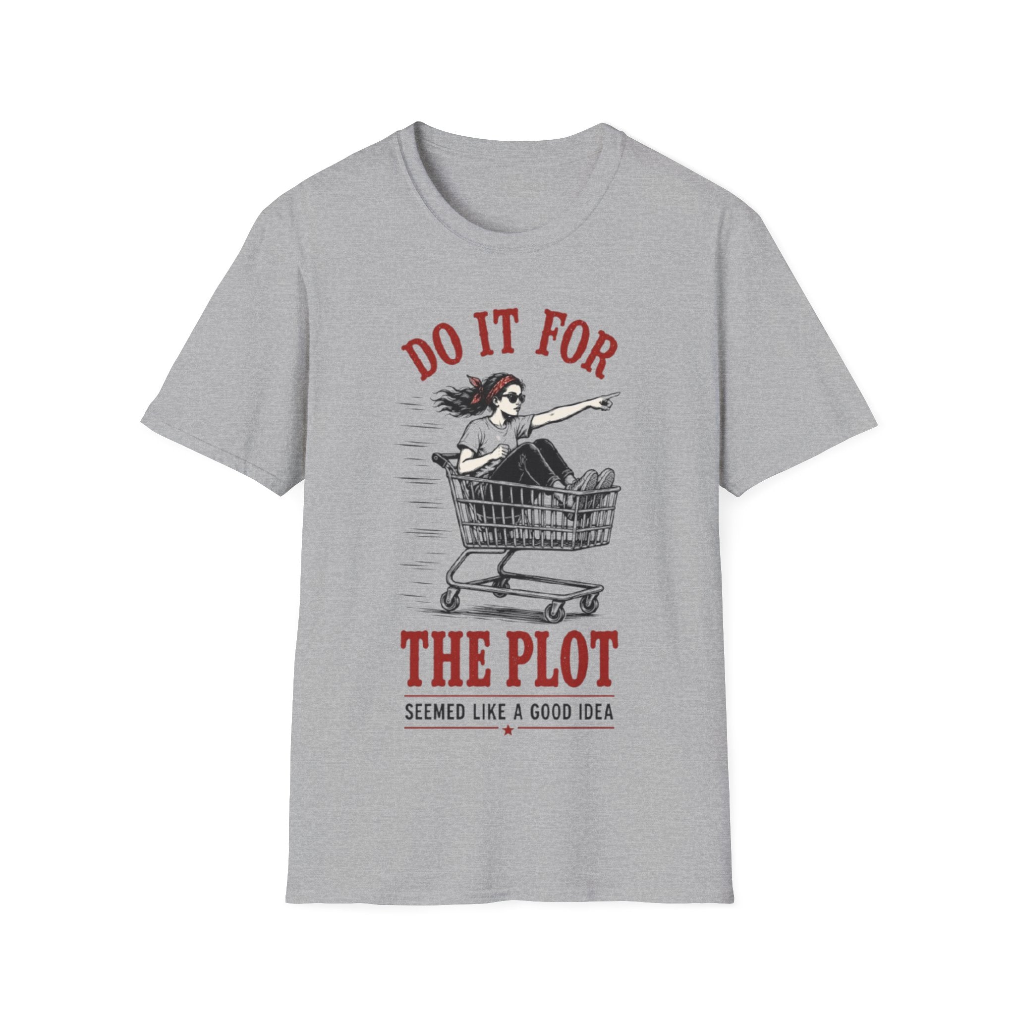 T-Shirt | "Do It For The Plot" Funny  Graphic Tee