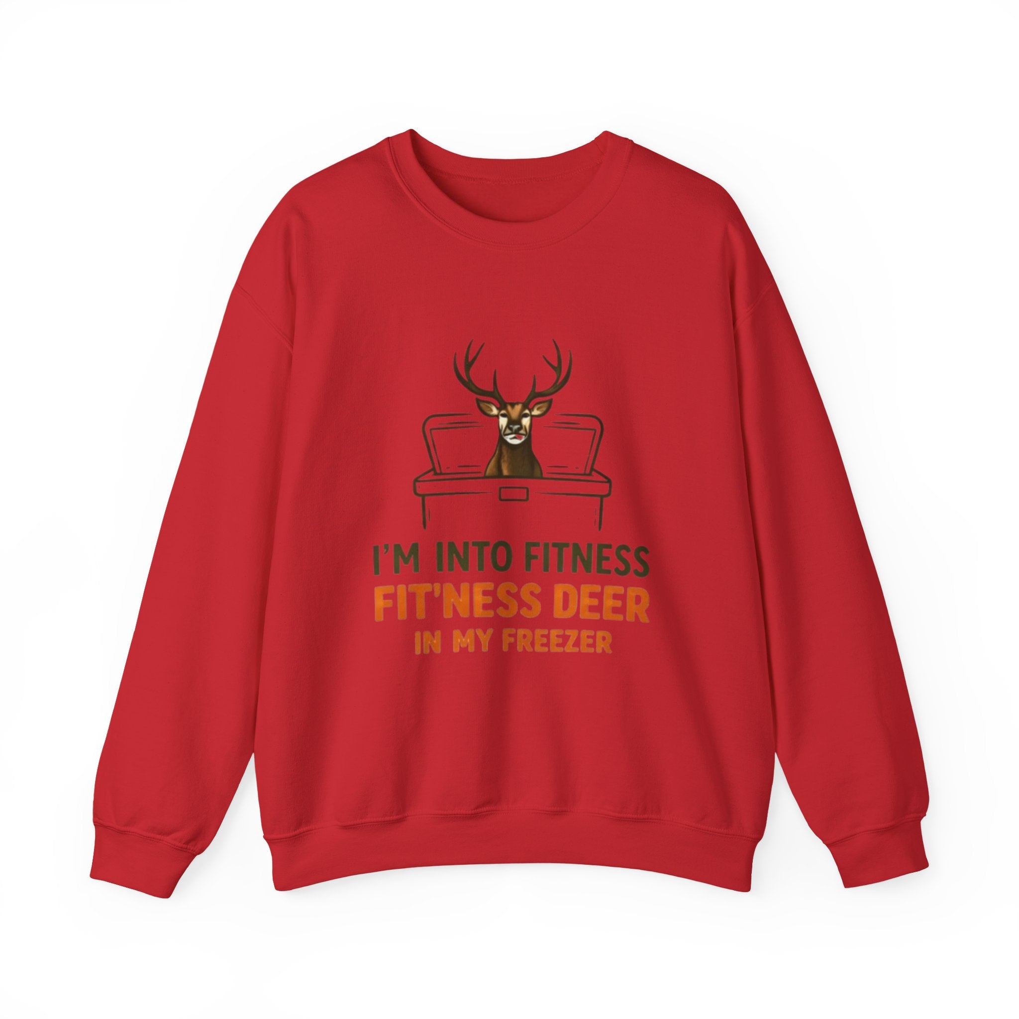 Crewneck Sweatshirt | "Im Into Fitness, Fitness Deer in My Freezer" Funny Hunting Graphic