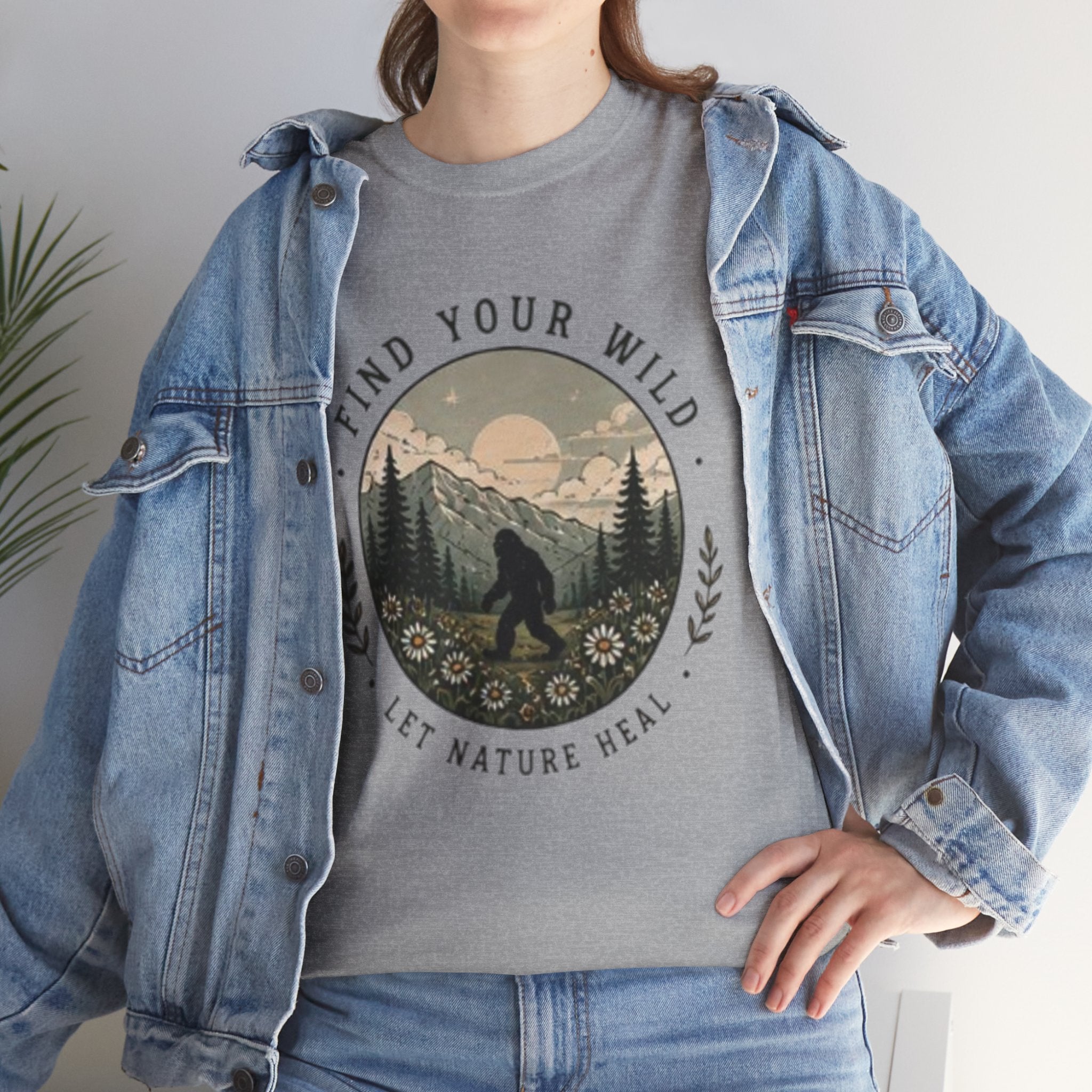 T-Shirt | Find Your Wild Let Nature Heal Wilderness Bigfoot Graphic Tee