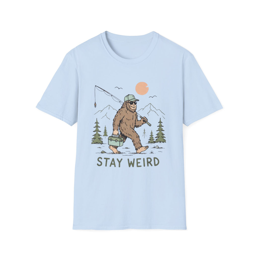 Stay Weird Bigfoot Fishing T-Shirt | Funny Sasquatch Graphic Tee for Nature Lovers