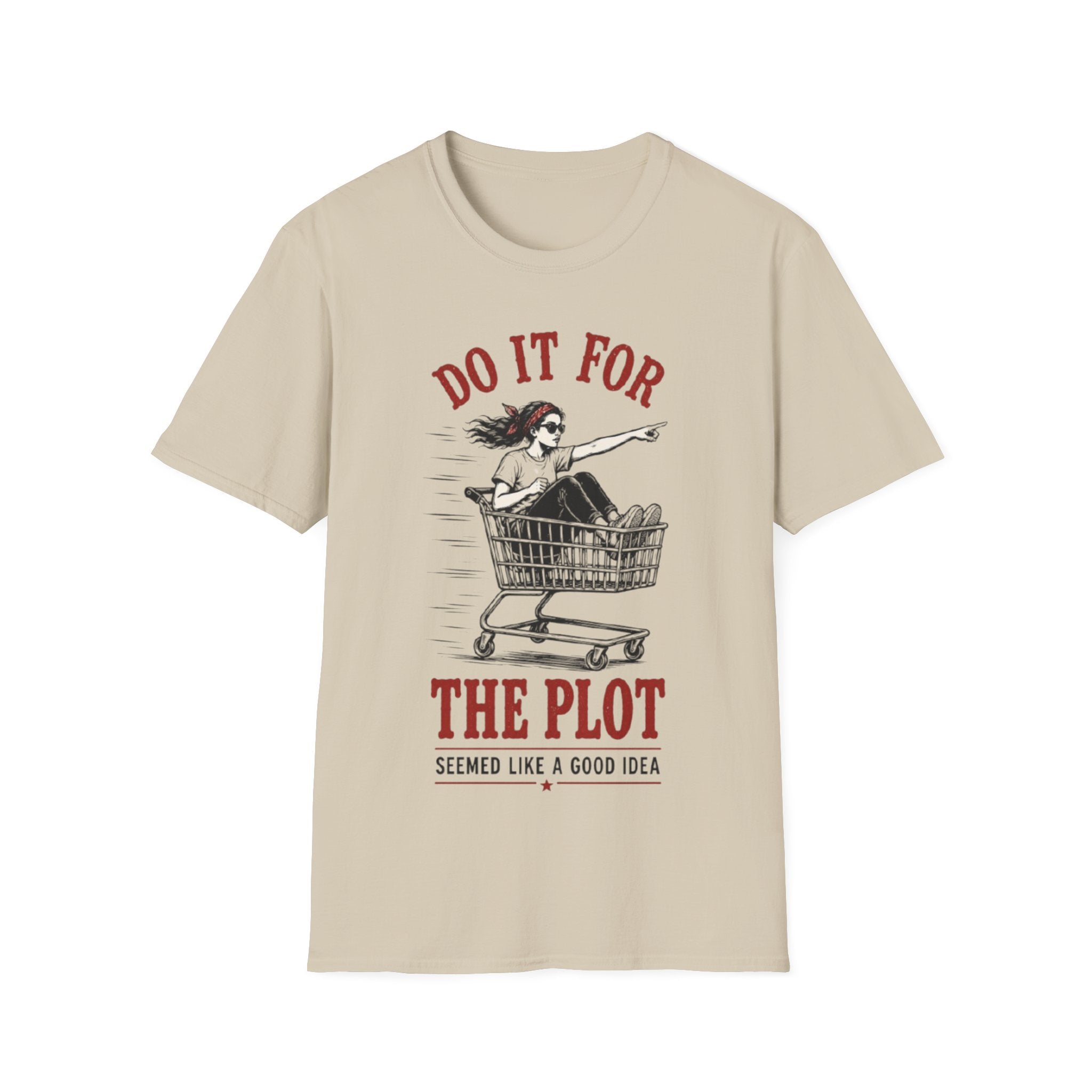T-Shirt | "Do It For The Plot" Funny  Graphic Tee