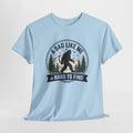 A Dad Like Me Is Hard to Find Bigfoot T-Shirt