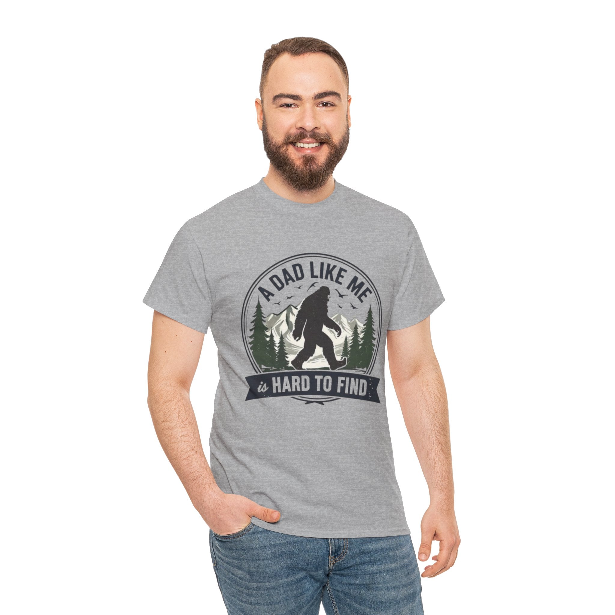 A Dad Like Me Is Hard to Find Bigfoot T-Shirt