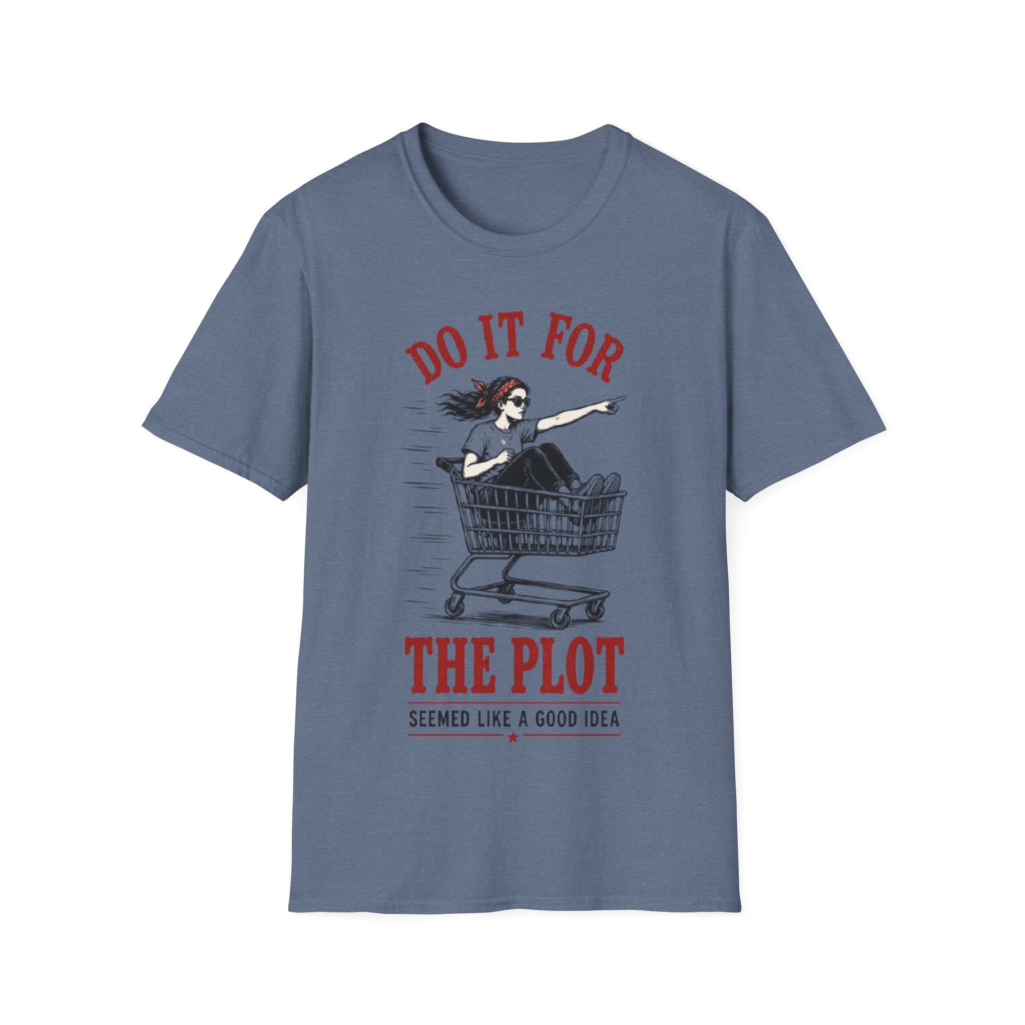 T-Shirt | "Do It For The Plot" Funny  Graphic Tee