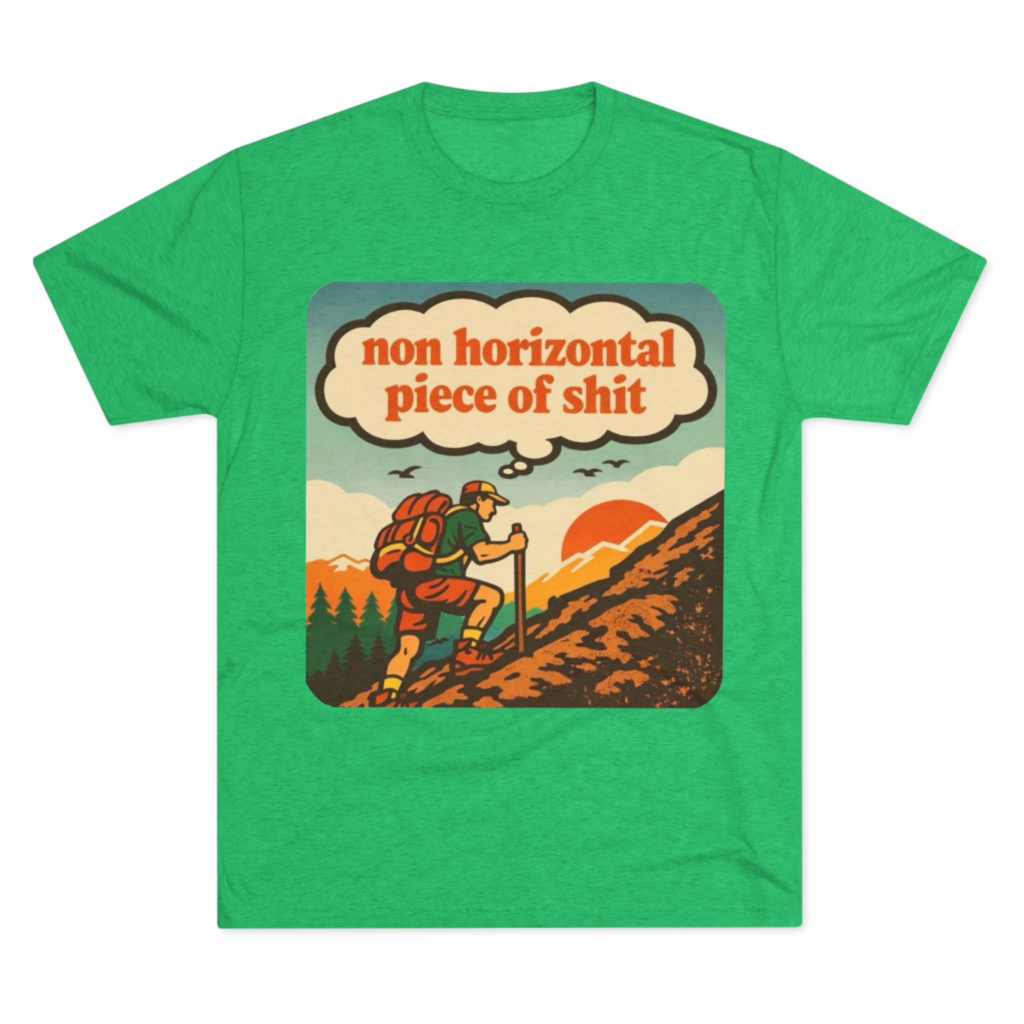 Hiking Graphic Tee | "non horizontal piece of shit" Vintage Outdoors T-Shirt