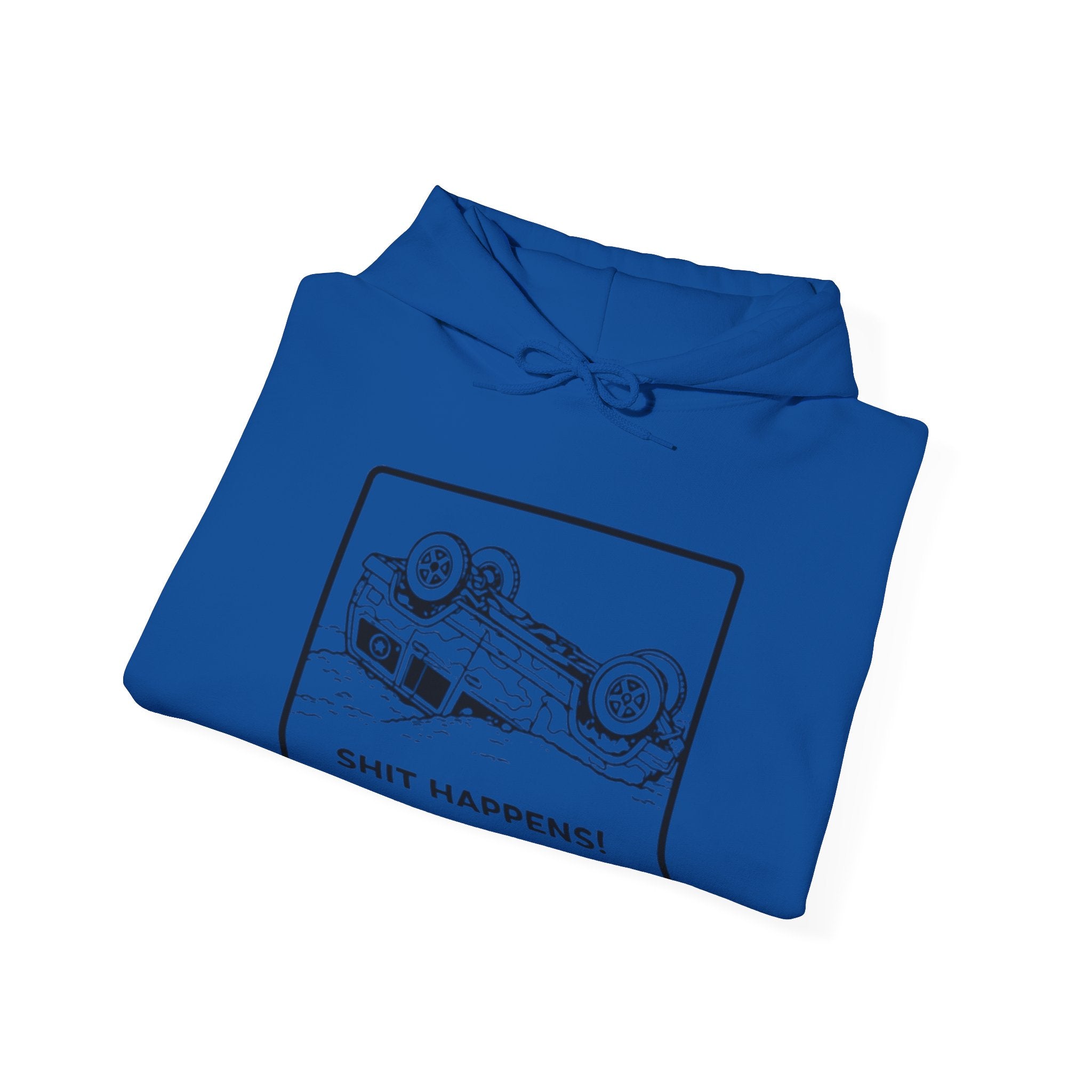 Shit Happens Crashed Car Hoodie | Off-Road Recovery Humor Sweatshirt