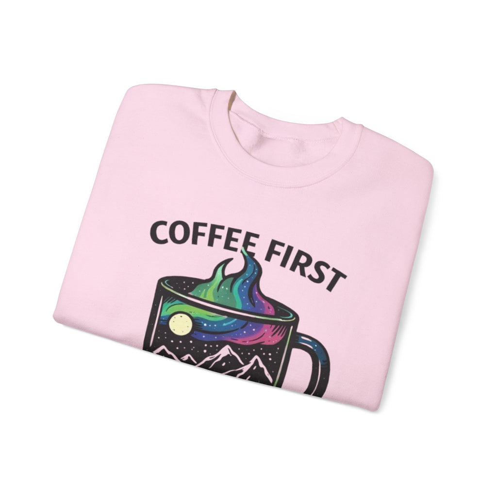 Coffee First Adventure Always Sweatshirt | Outdoor Camping Mug Graphic Crewneck