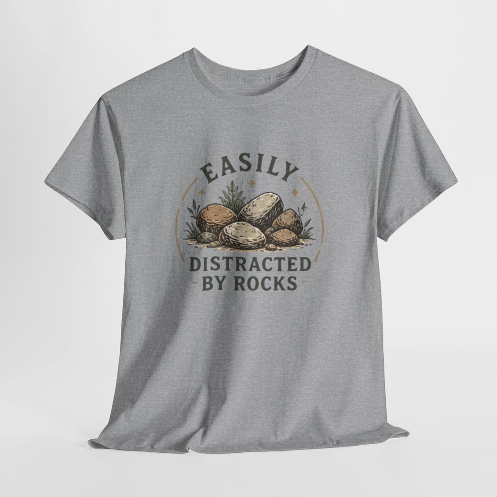 Easily Distracted by Rocks T-Shirt | Funny Nature Lover Tee