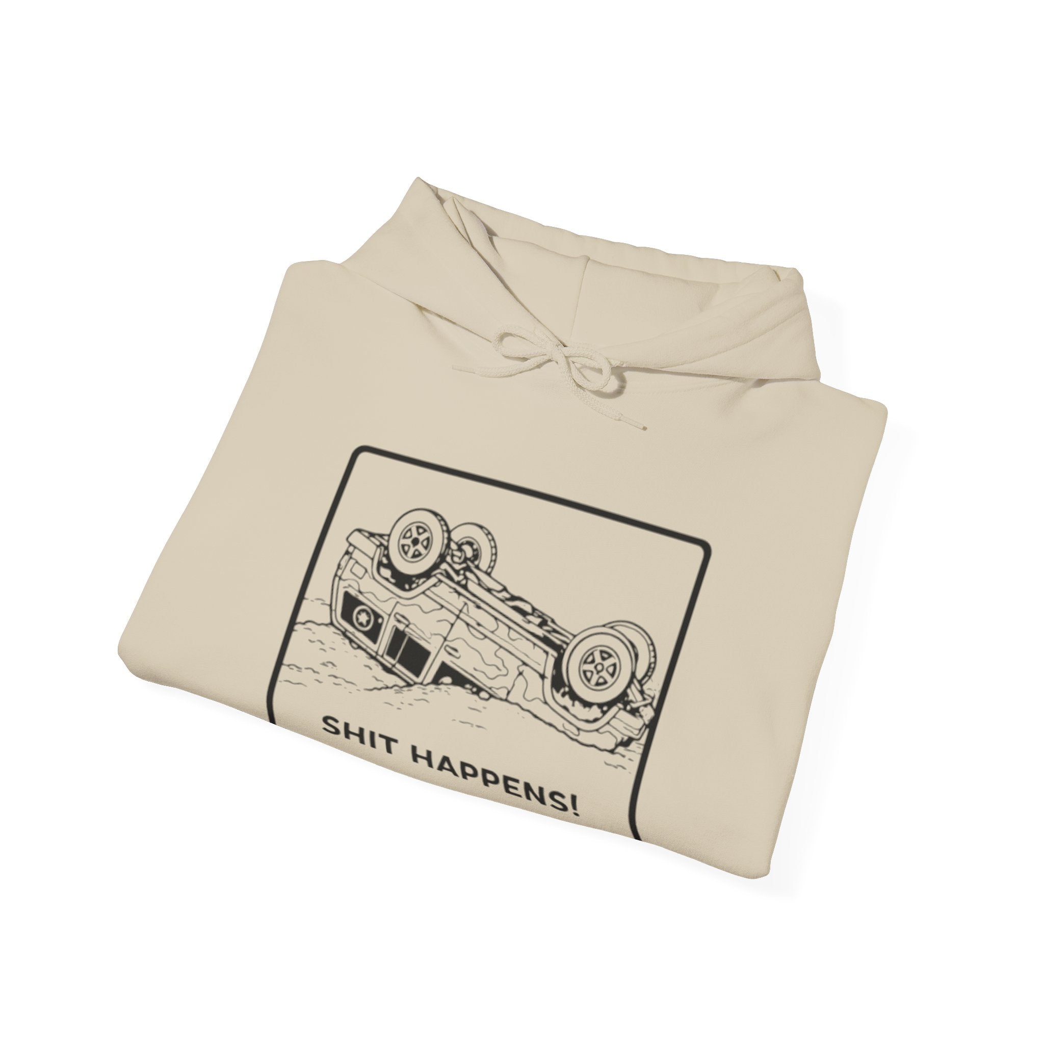 Shit Happens Crashed Car Hoodie | Off-Road Recovery Humor Sweatshirt