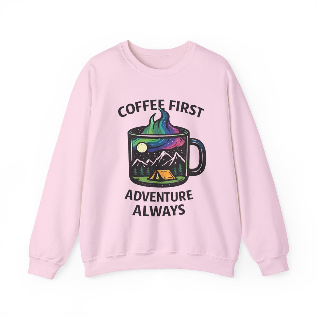 Coffee First Adventure Always Sweatshirt | Outdoor Camping Mug Graphic Crewneck