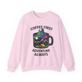 Coffee First Adventure Always Sweatshirt | Outdoor Camping Mug Graphic Crewneck