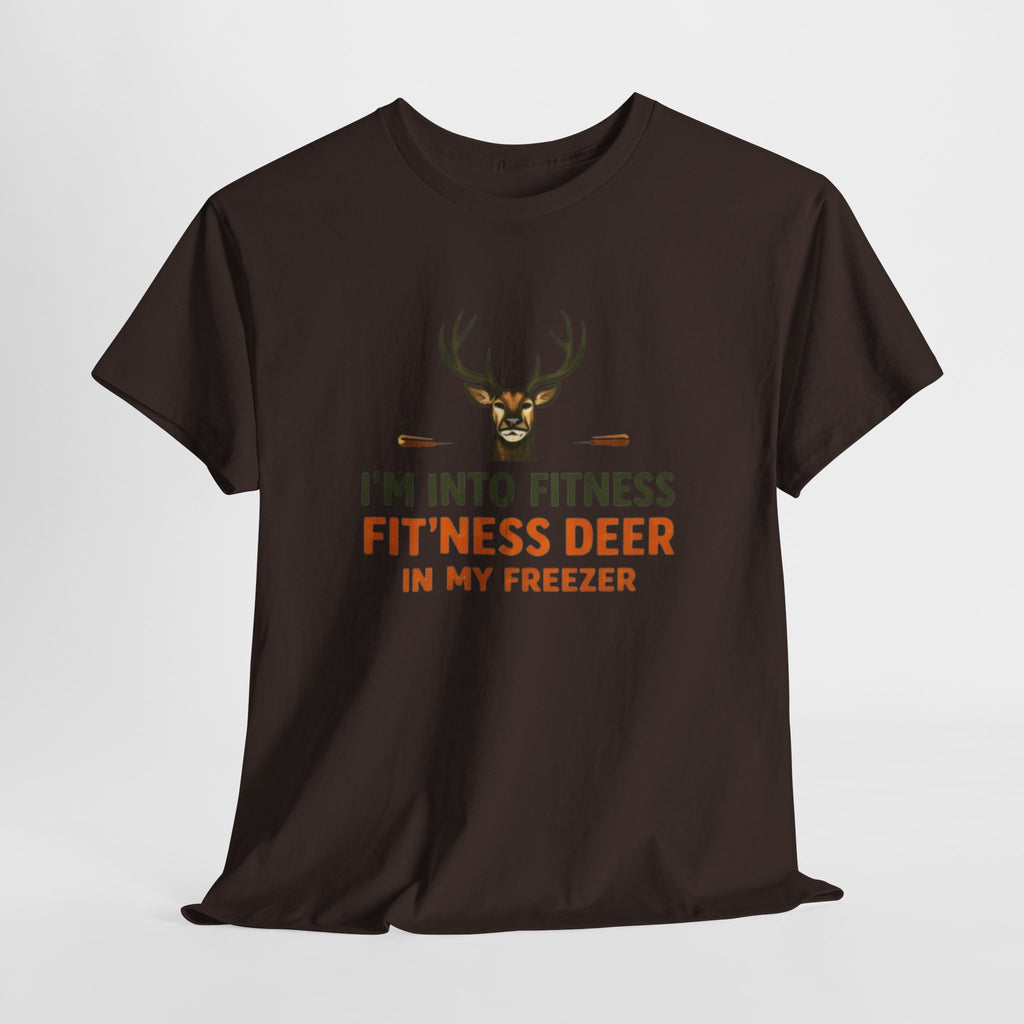 Funny Hunting T-Shirt | "Im Into Fitness, Fitness Deer in My Freezer"