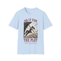 Do It For The Plot Graphic T-Shirt | Adventure Climber Vintage Design