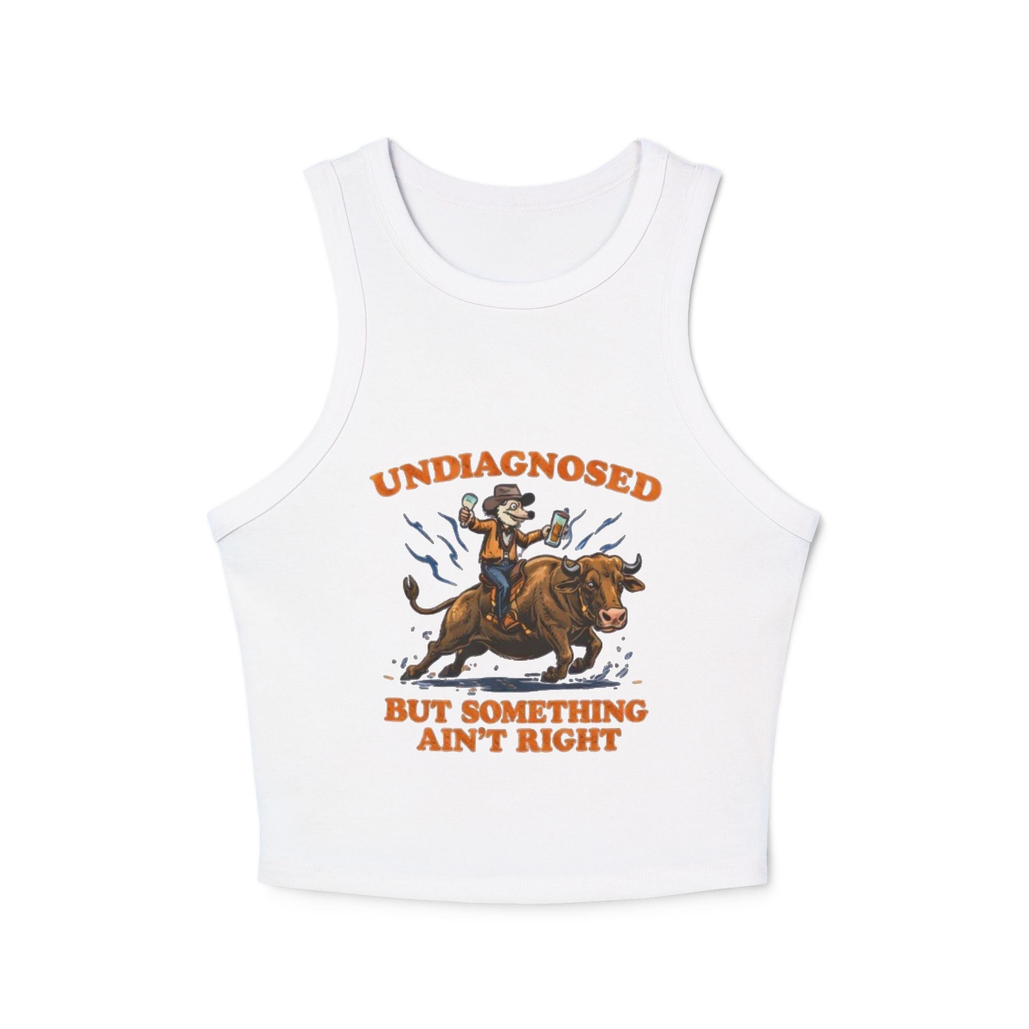 Undiagnosed But Something Aint Right Rodeo Bull Rider Tank Top