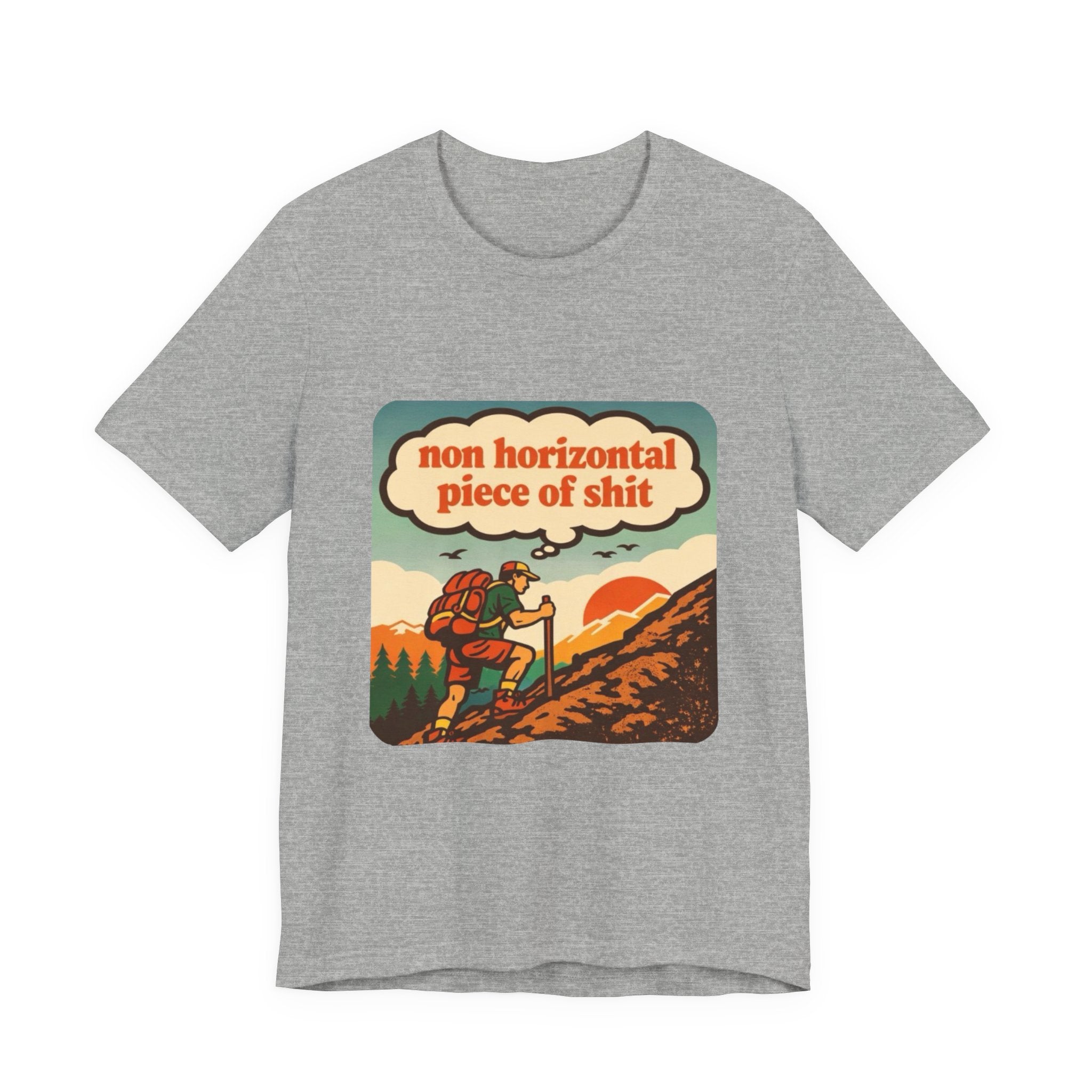 Hiking Tee | Retro ‘non horizontal piece of shit’ Mountain Hiker Shirt