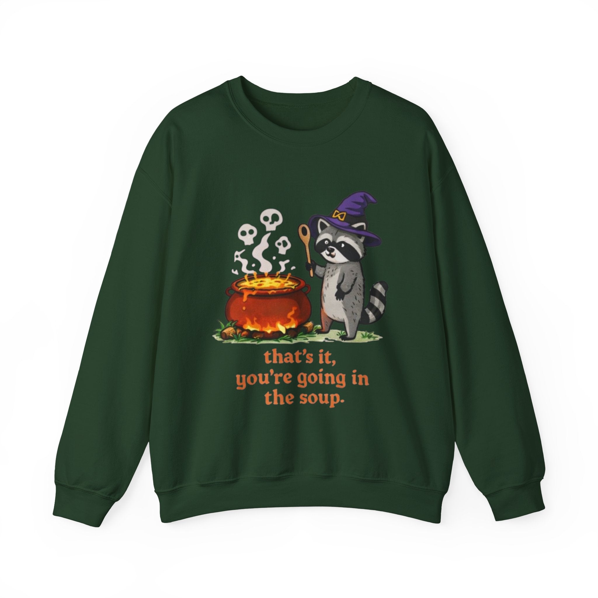 Halloween Witch Raccoon Sweatshirt | "Thats It, Youre Going in the Soup" Cozy Crewneck