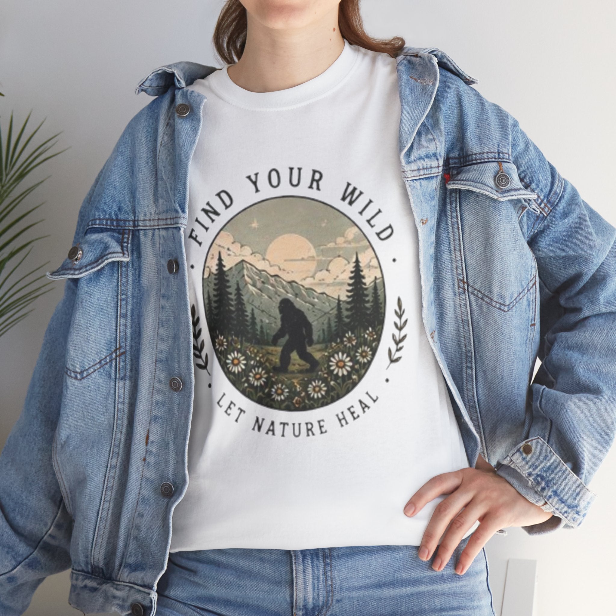 T-Shirt | Find Your Wild Let Nature Heal Wilderness Bigfoot Graphic Tee