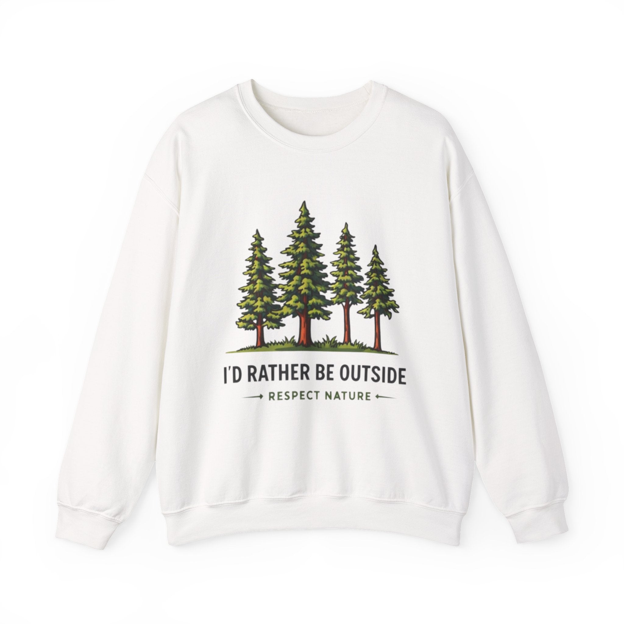 Id Rather Be Outside Sweatshirt | Respect Nature Crewneck